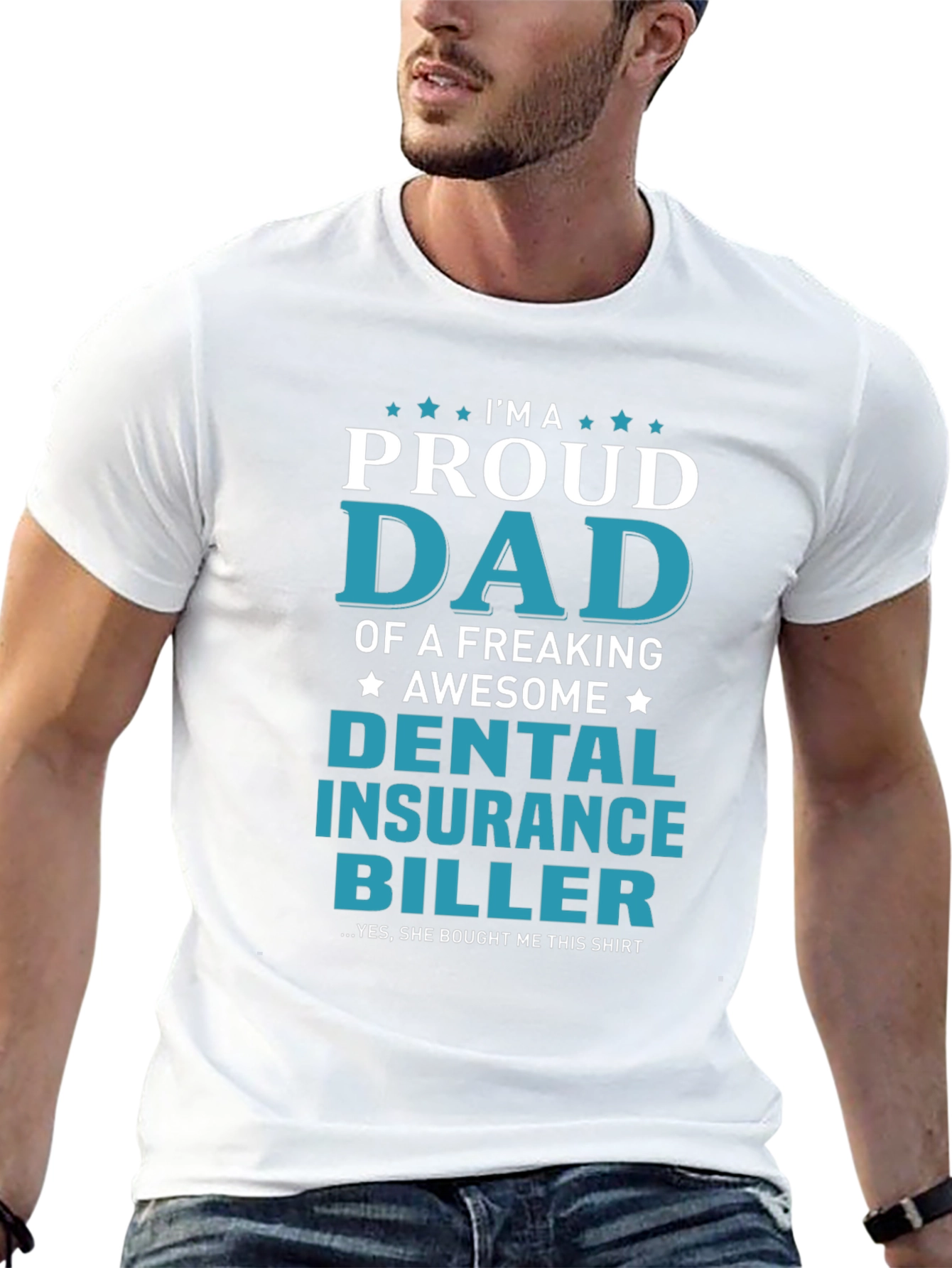 Proud Dad Dental Insurance Biller Graphic Tee