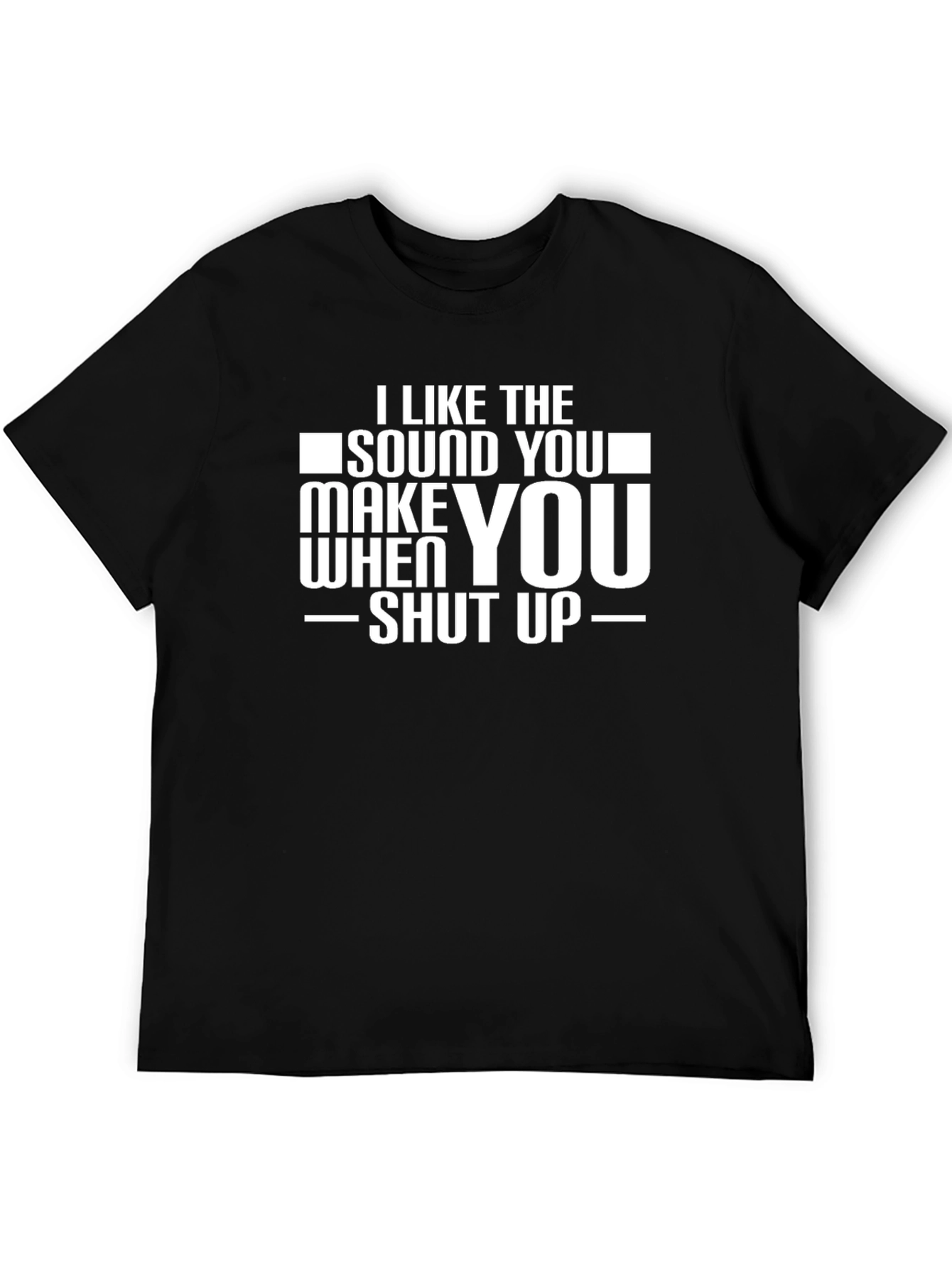 I Like the Sound You Make T-Shirt