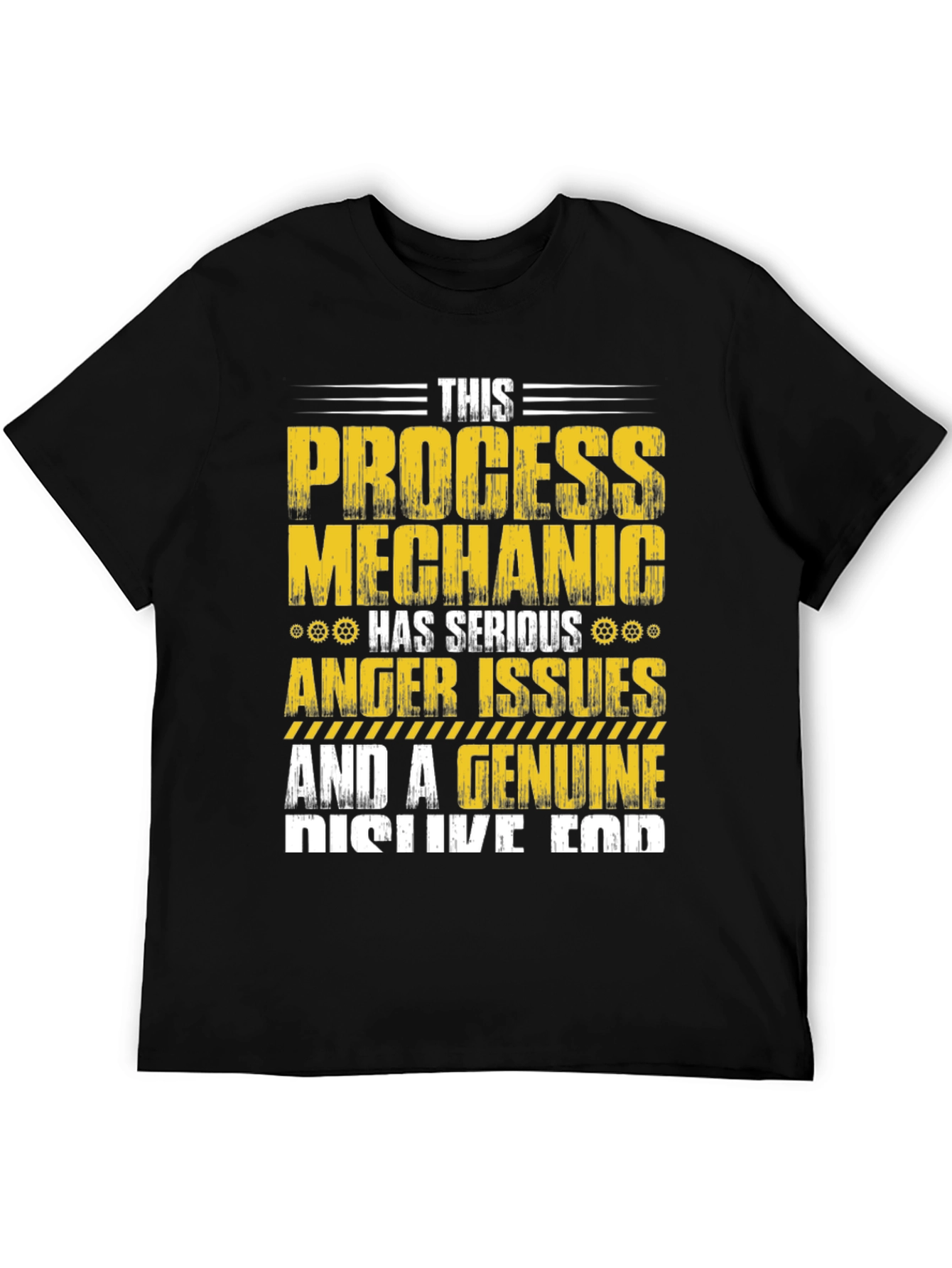 Process Mechanic T-Shirt: Serious Anger Issues & Distinctive End