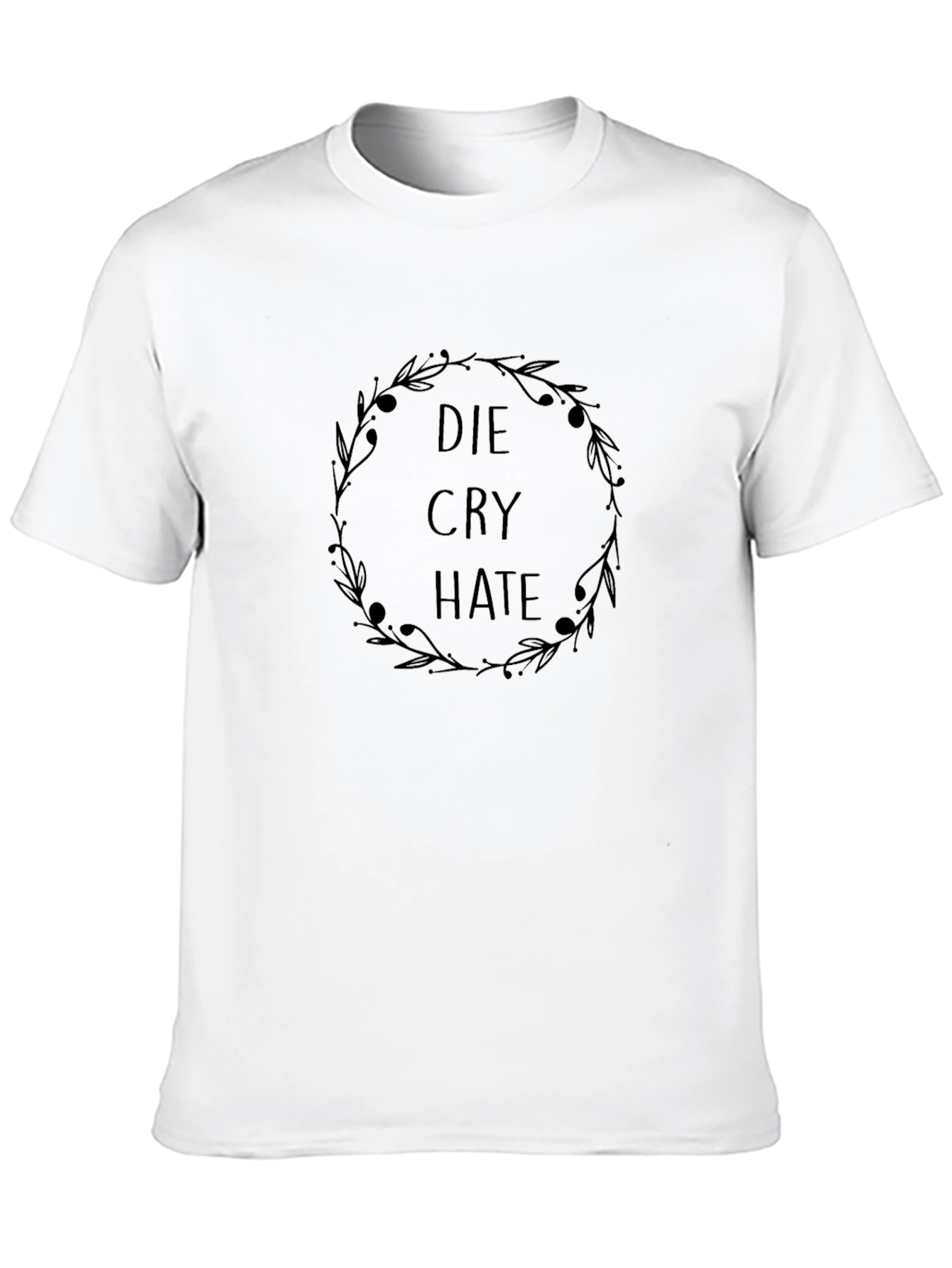 Die Cry Hate Graphic Tee - Black Cotton T-Shirt