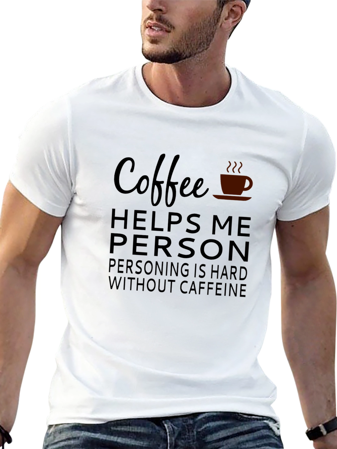 Coffee Helps Me Person T-Shirt