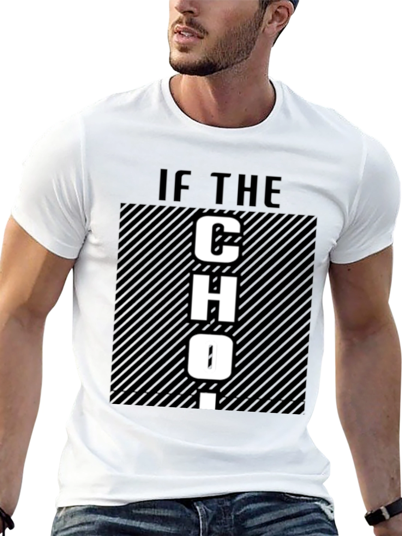 Funny Graphic T-Shirt - If The CHO-