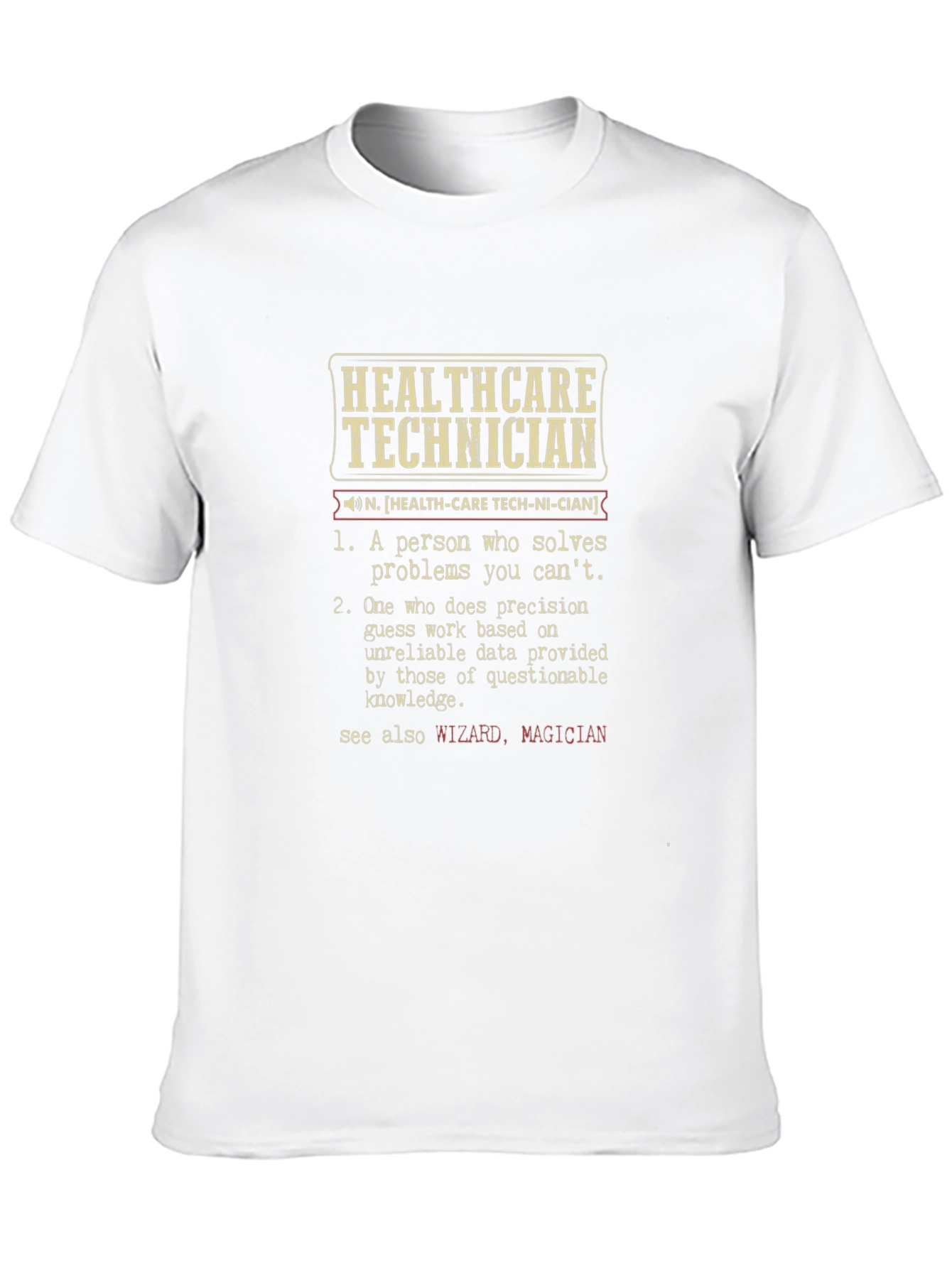 Healthcare Technician Definition T-Shirt