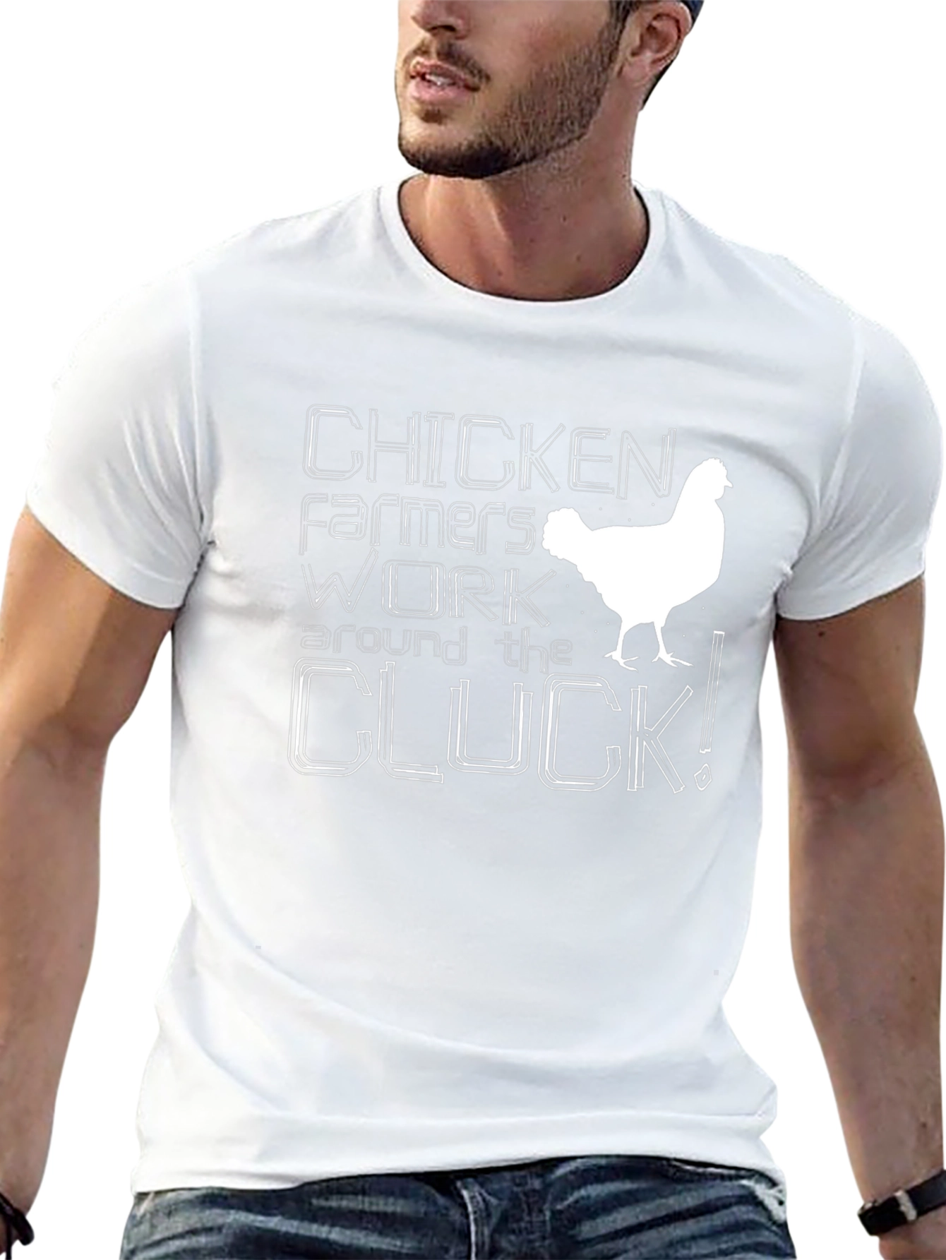 Chicken Farmers Work Around the Cluck! T-Shirt