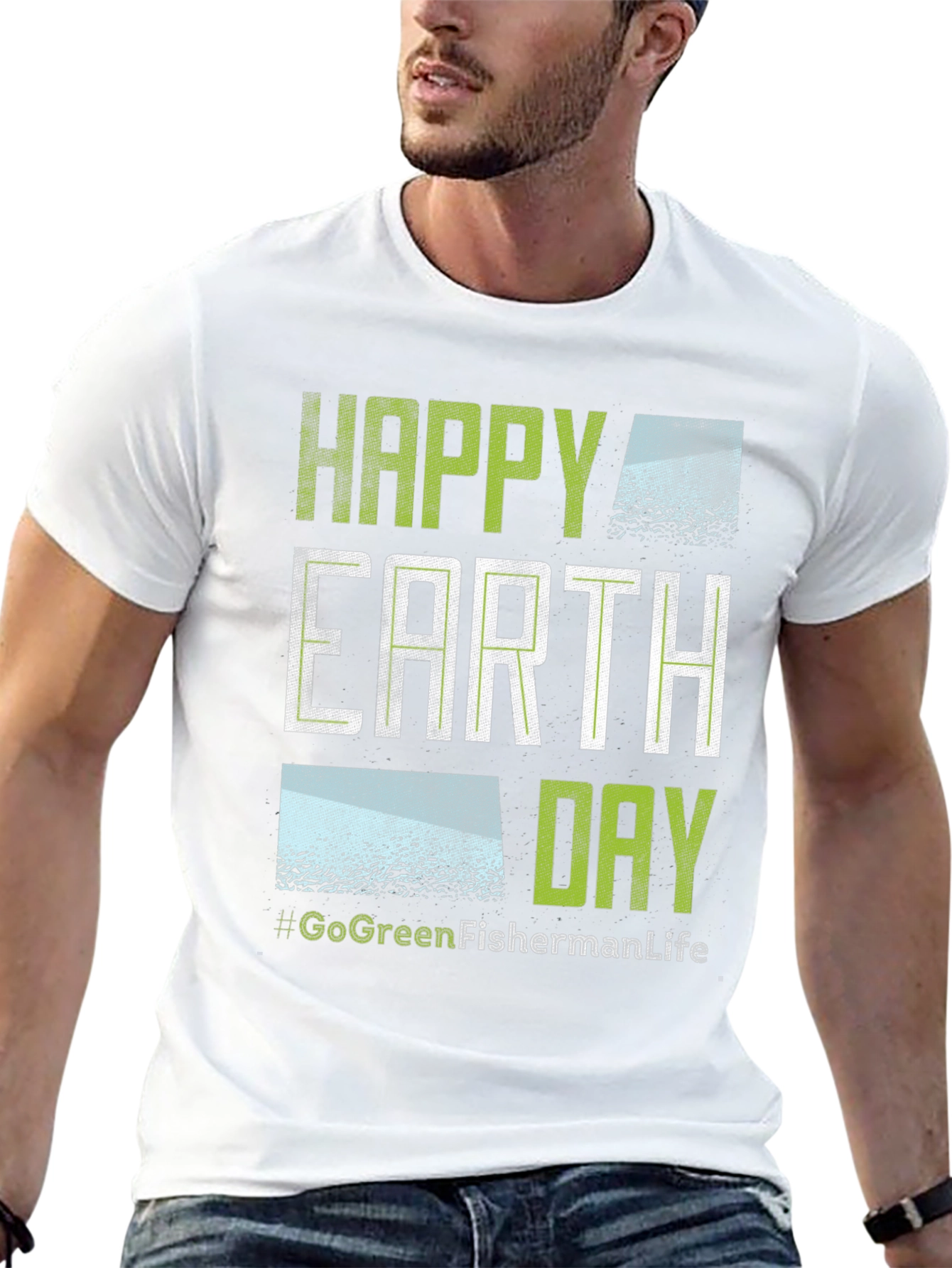 Happy Earth Day T-Shirt - Go Green Fisherman Life