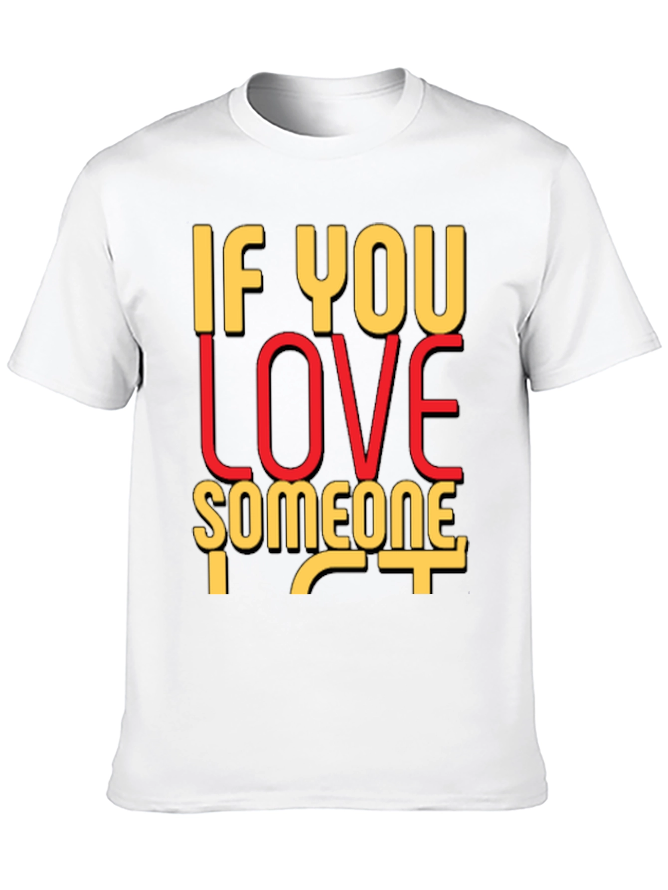 If You Love Someone Black Graphic T-Shirt