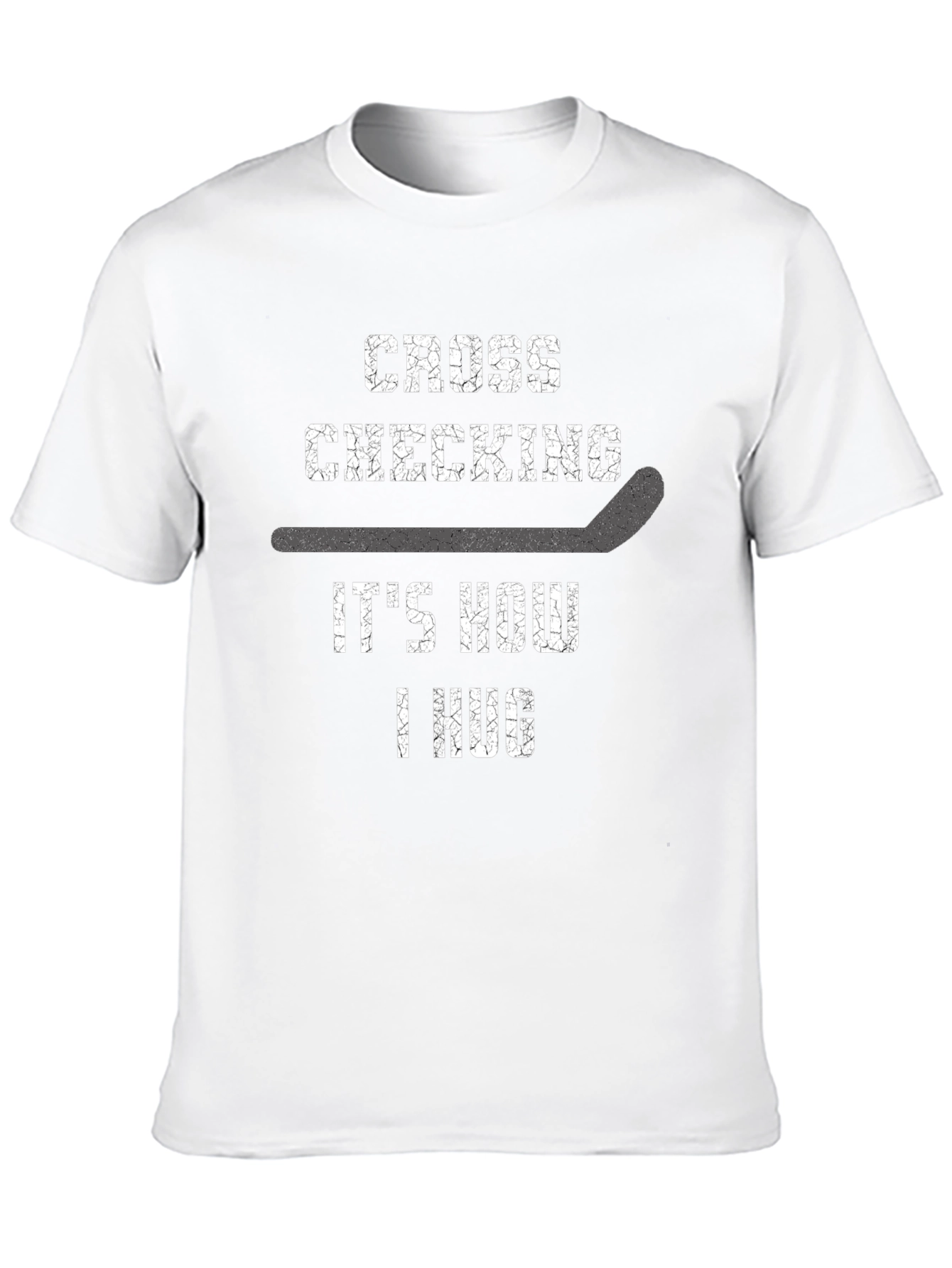 Cross Checking How I Hug Hockey T-Shirt