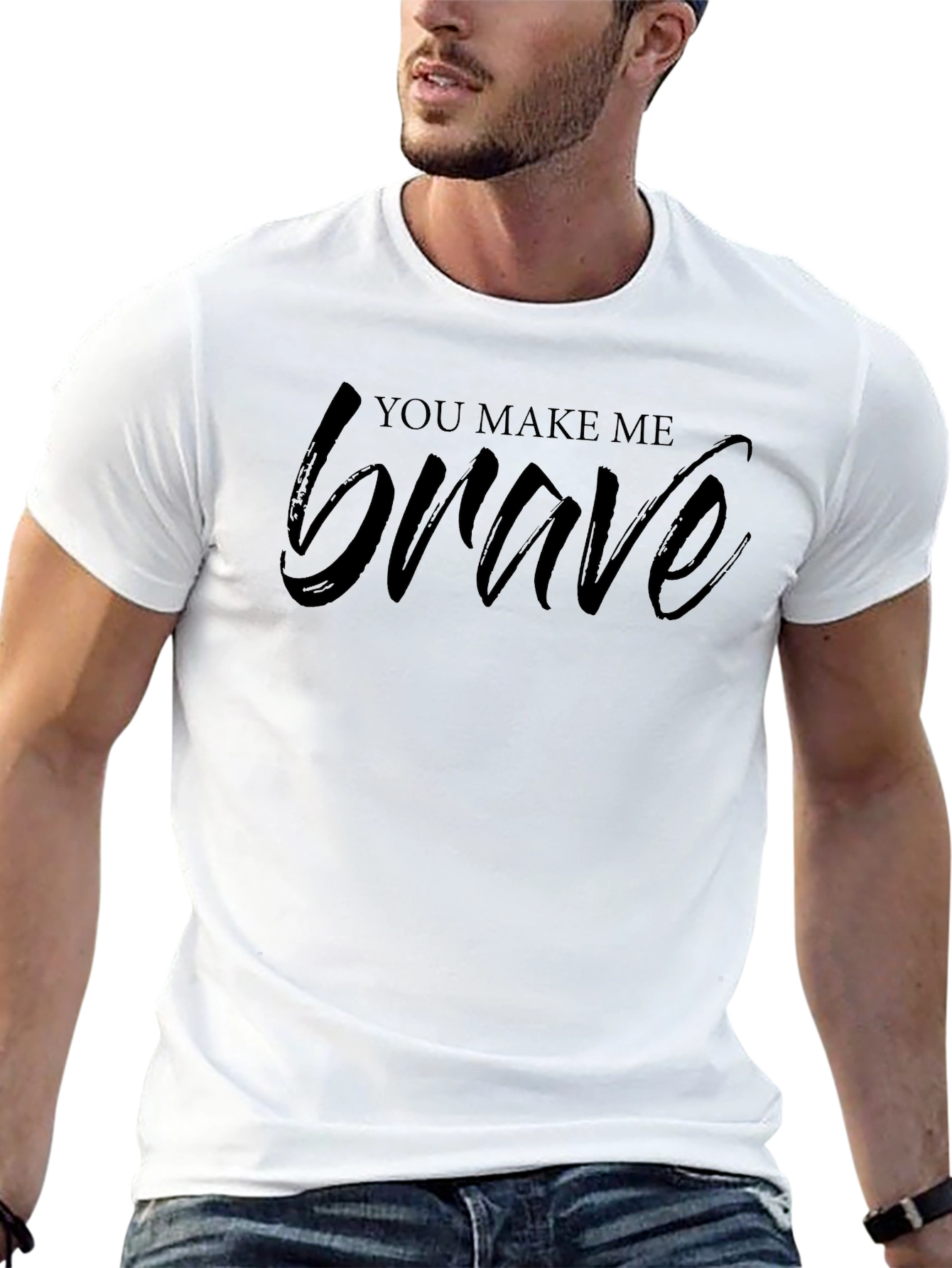You Make Me Brave Graphic Tee