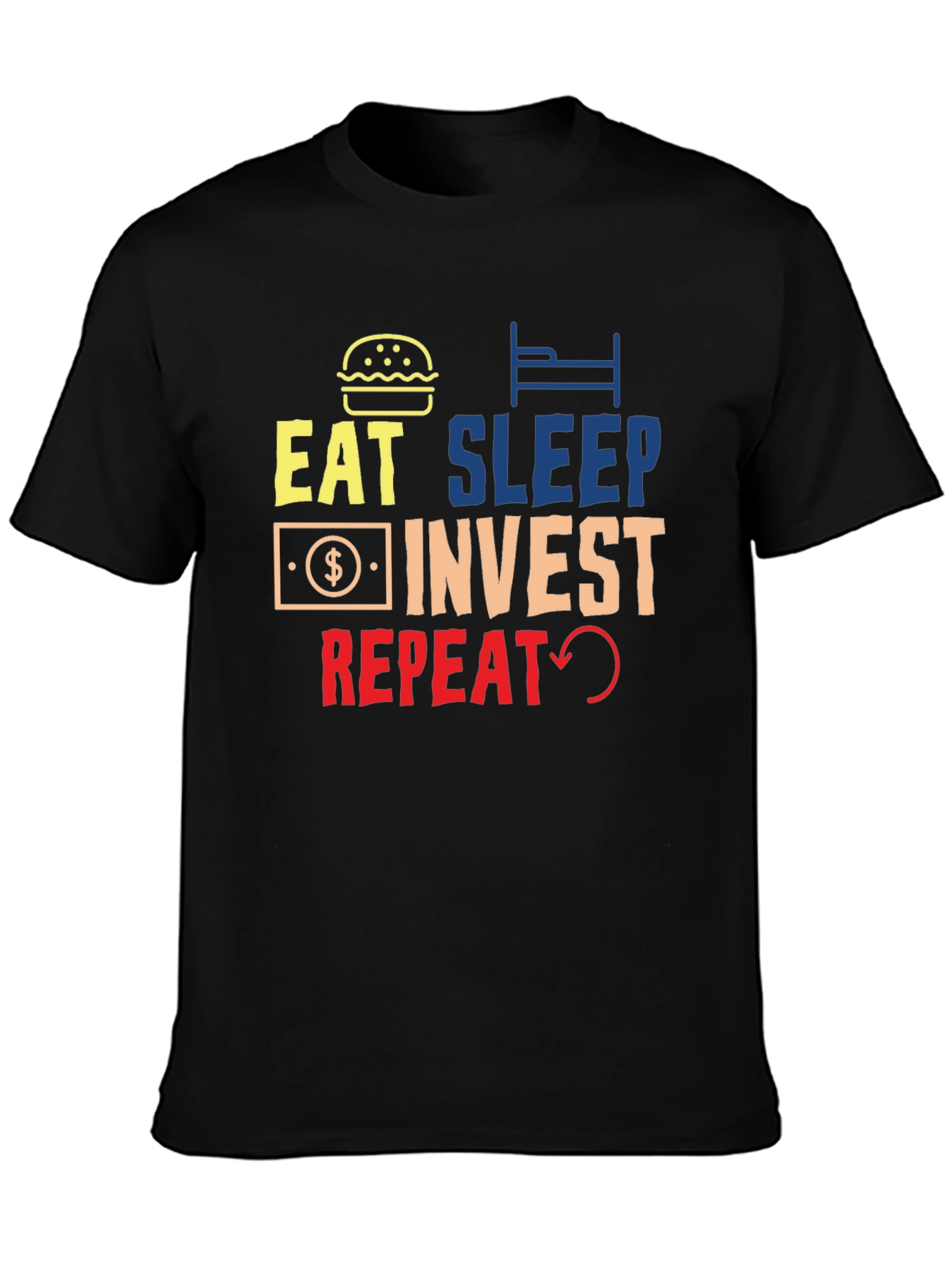 Eat Sleep Invest Repeat Graphic Tee