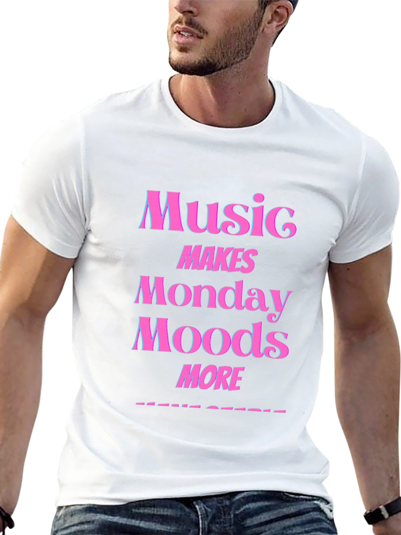 Music Makes Monday Moods More T-Shirt