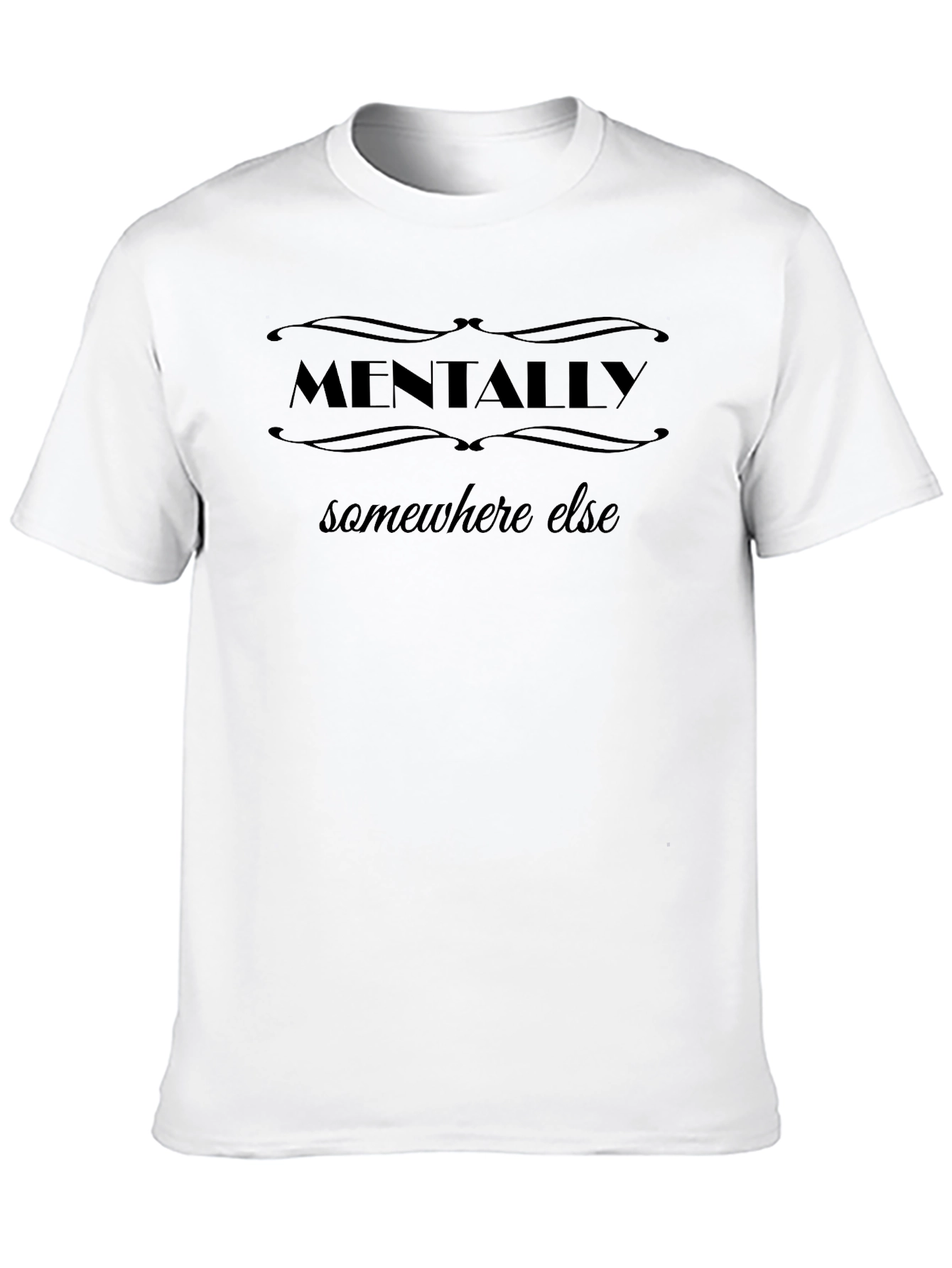 Mentally Somewhere Else Graphic T-Shirt - Unisex