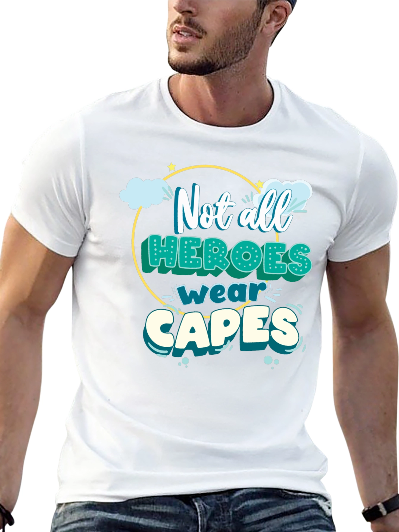 Not All Heroes Wear Capes T-Shirt