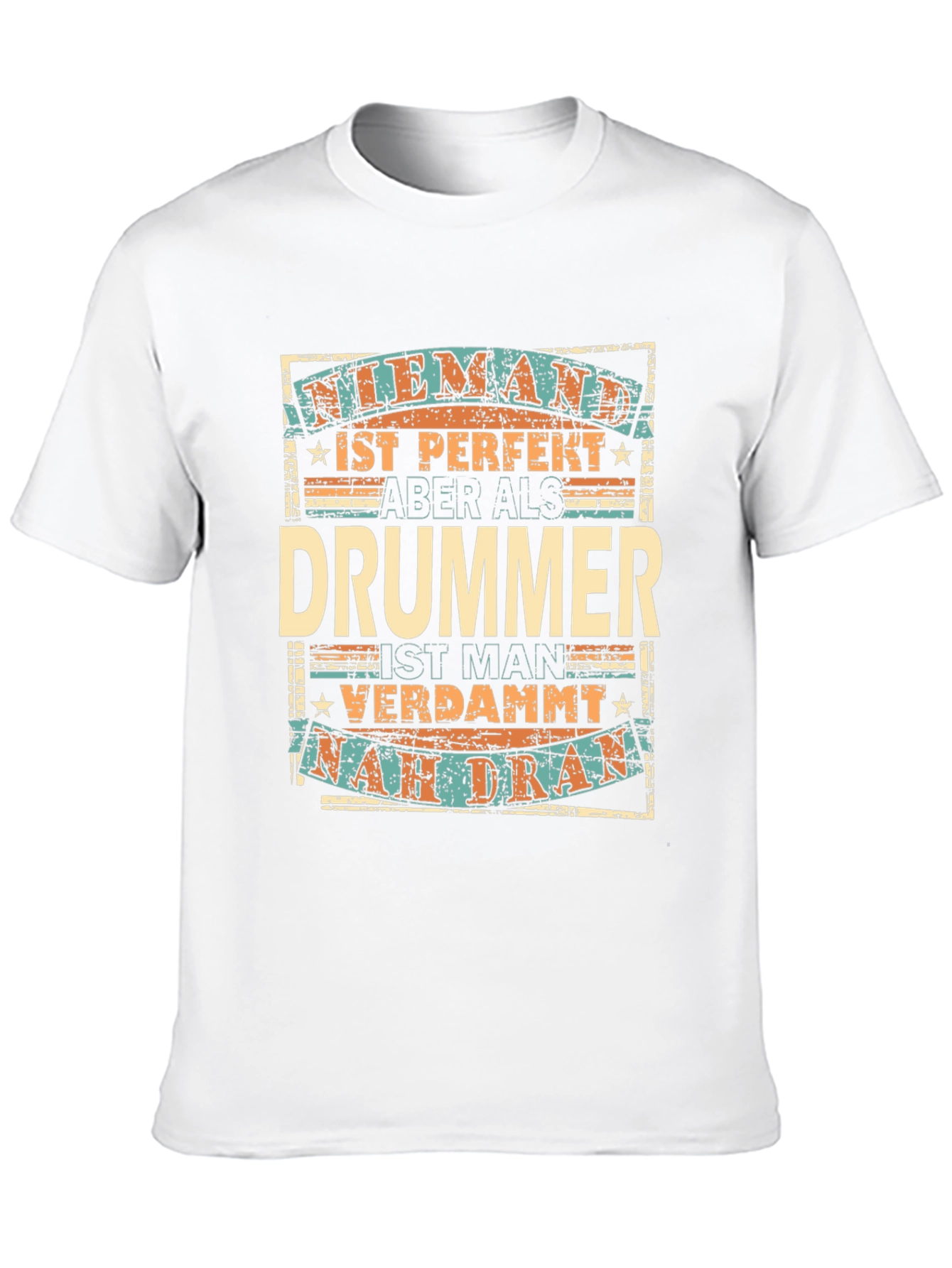 Drummer Perfection T-Shirt - German Text