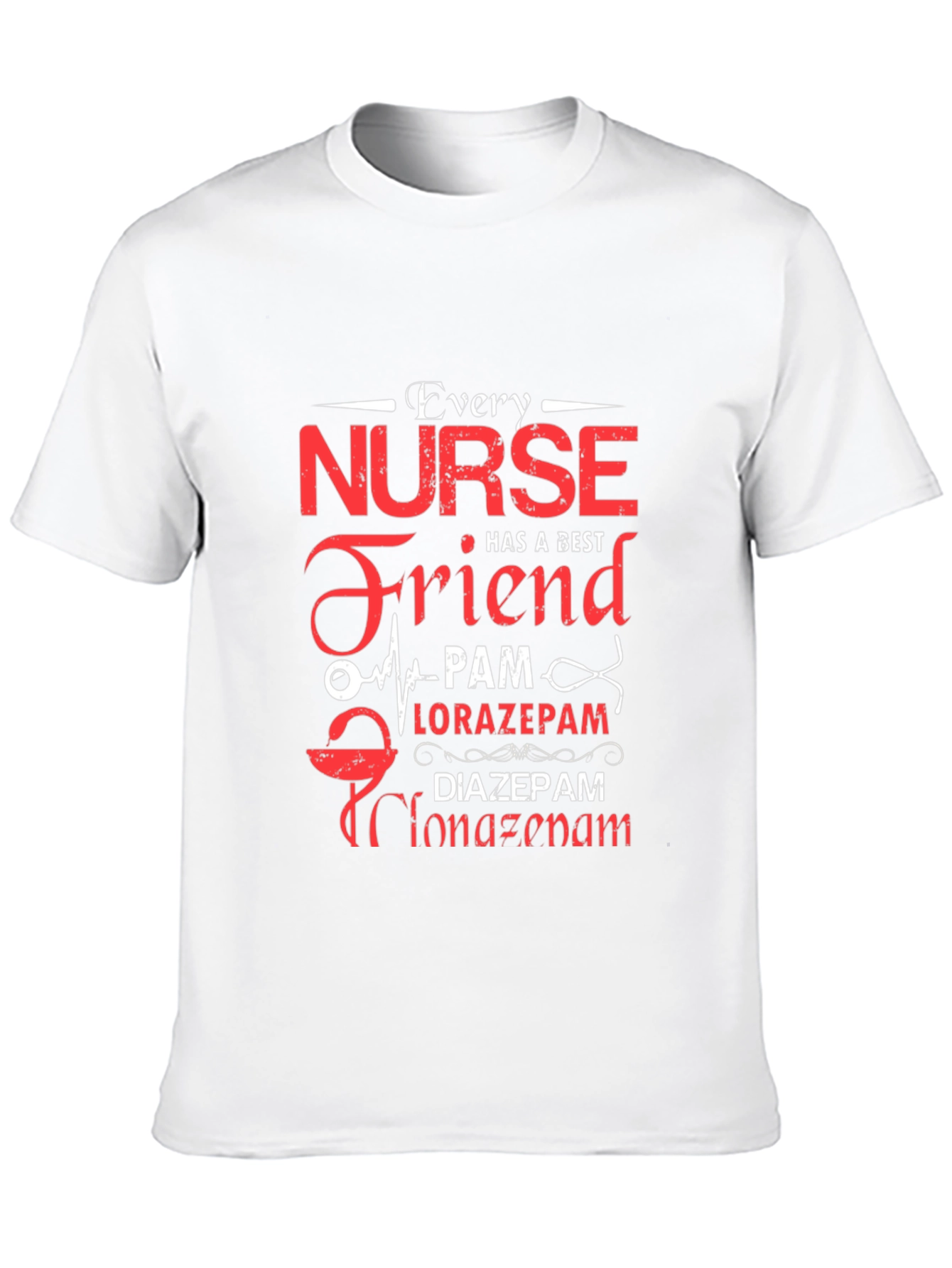 Every Nurse Has a Best Friend T-Shirt