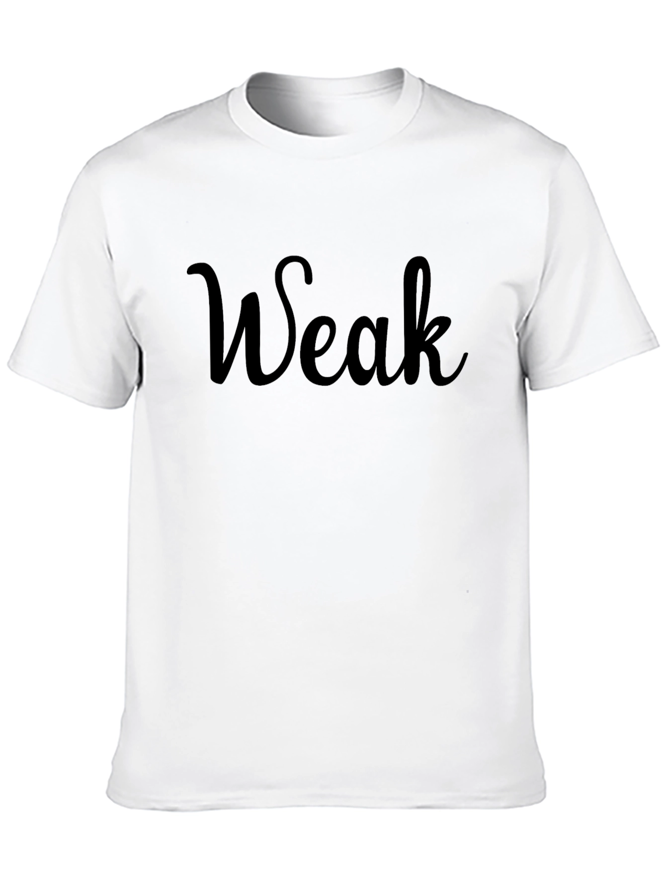Weak T-Shirt - Casual Statement Tee
