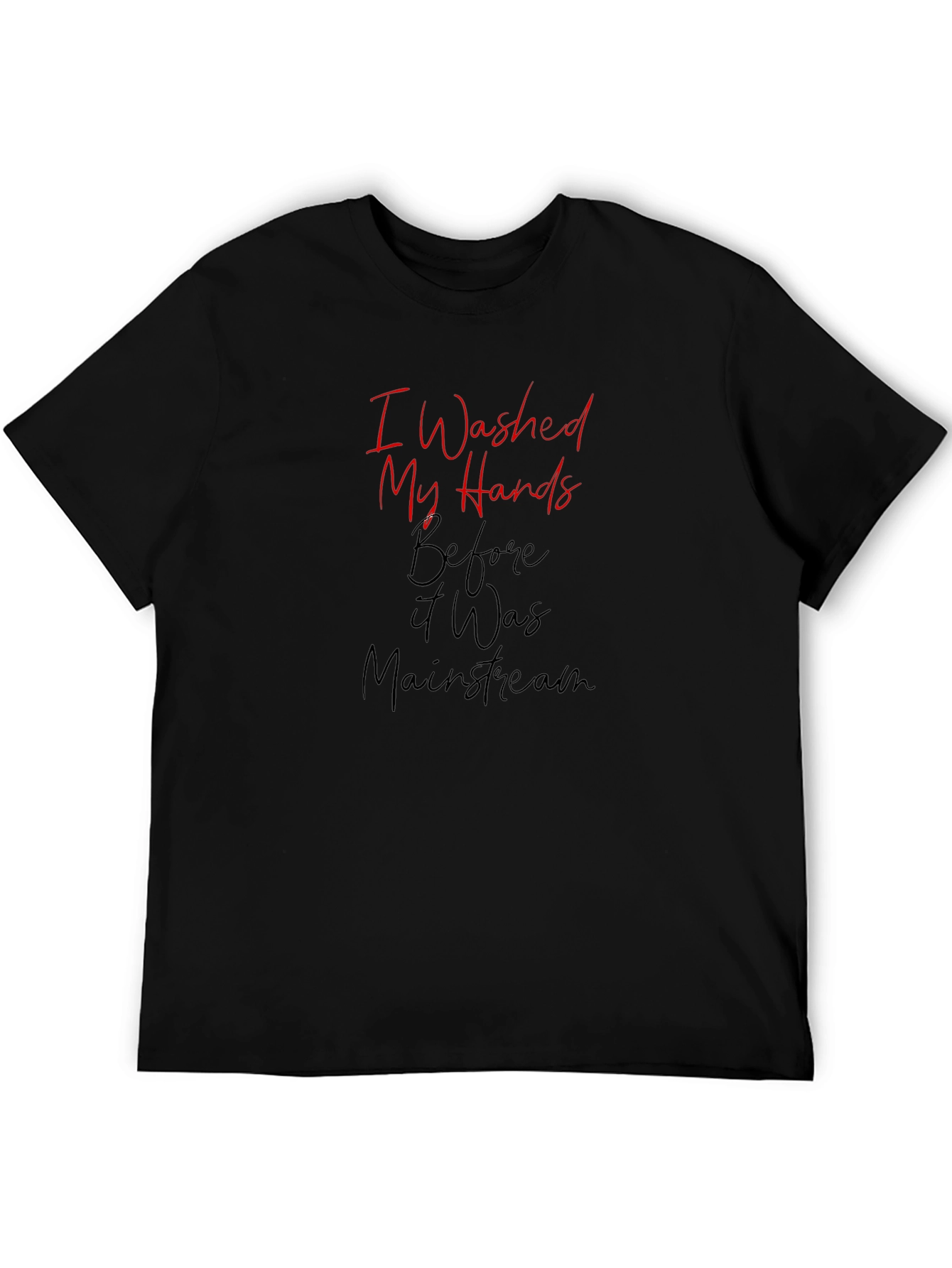 I Washed My Hands Graphic Tee - Black