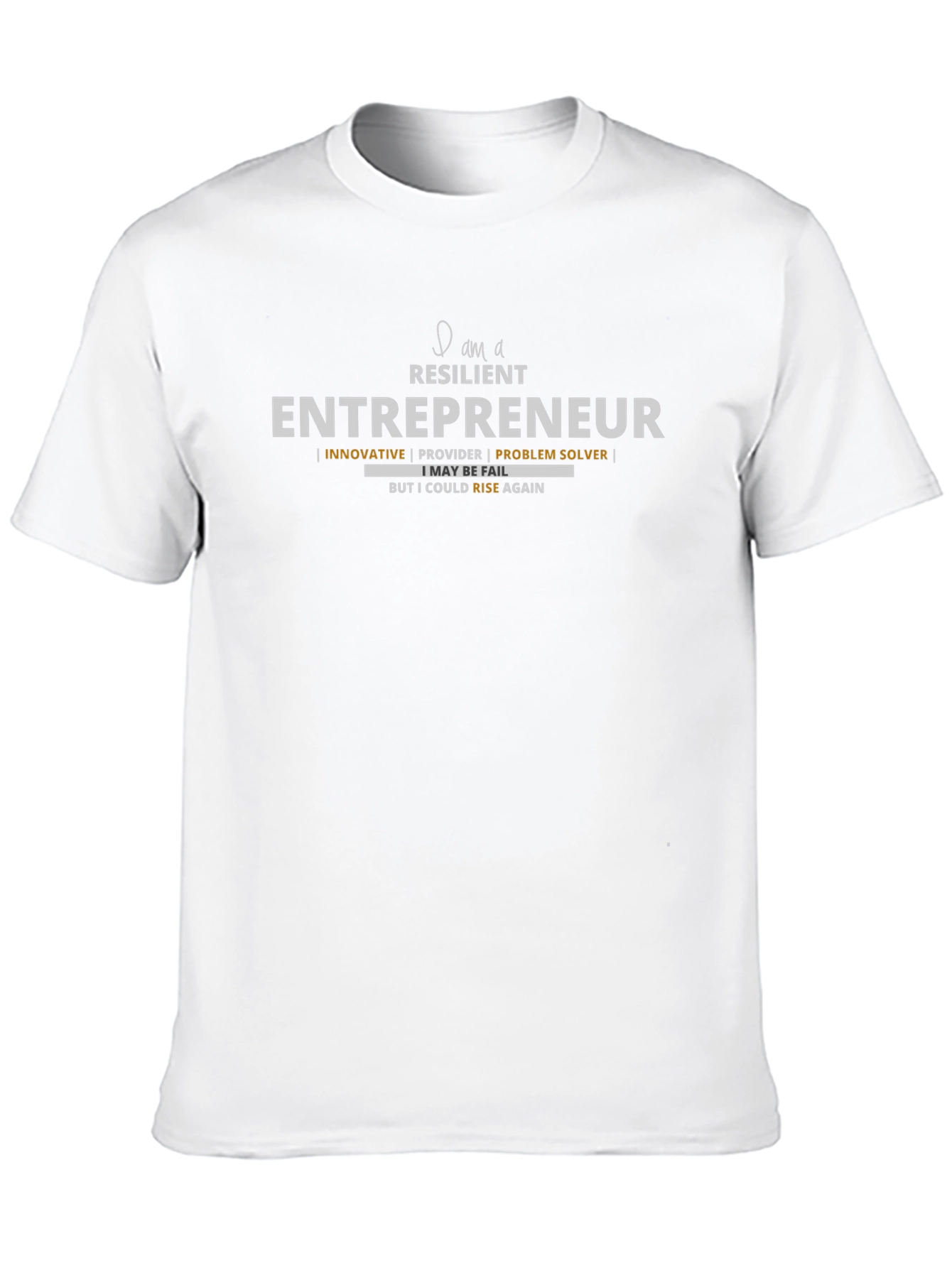 Resilient Entrepreneur T-Shirt - Motivational Design