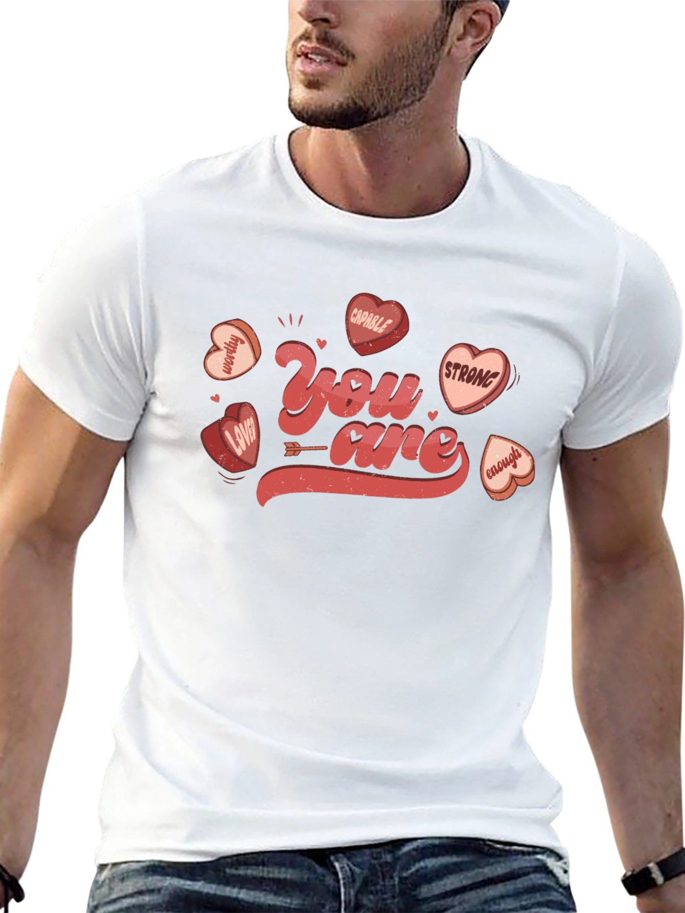 You Are Valentines Day Graphic T-Shirt