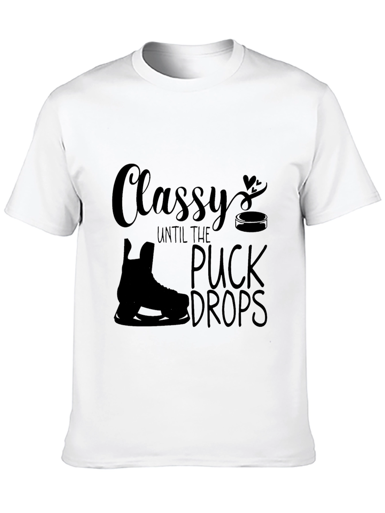 Classy Until the Puck Drops Hockey T-Shirt