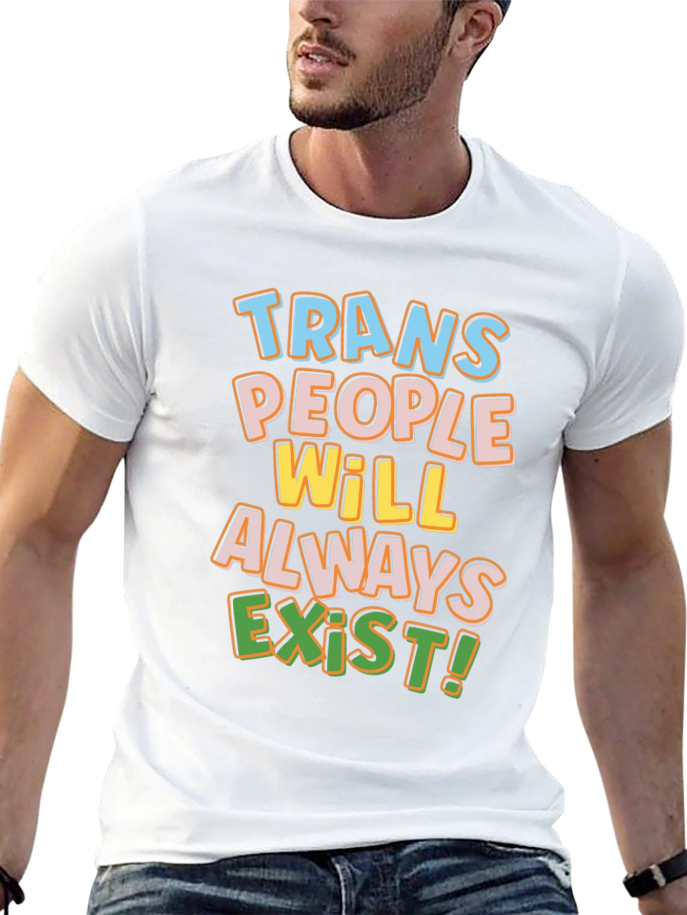 Trans People Will Always Exist T-Shirt