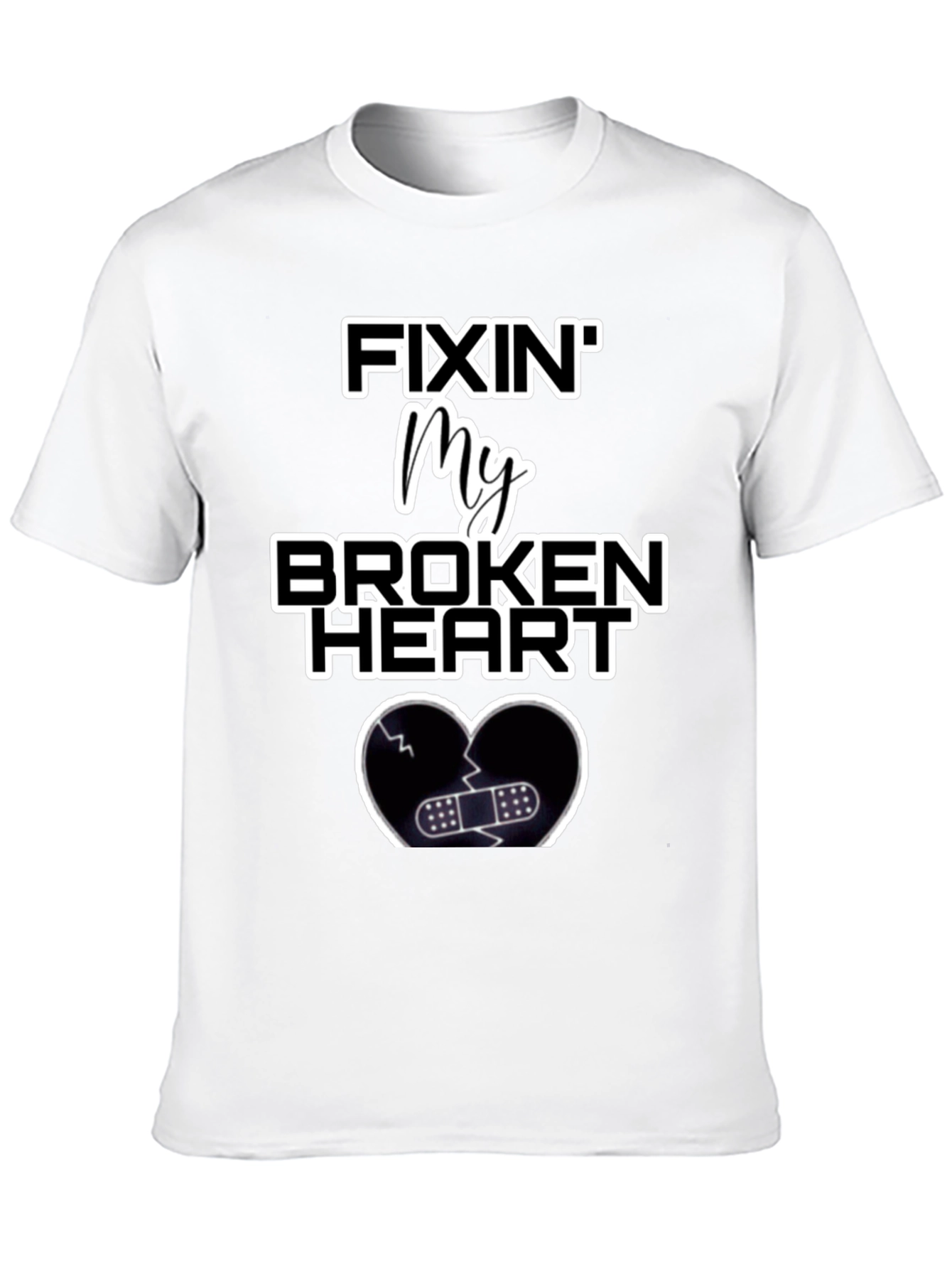 Fixin My Broken Heart T-Shirt