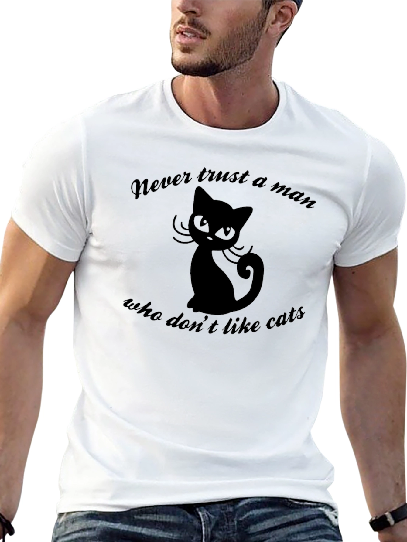 Never Trust a Man Who Dont Like Cats T-Shirt