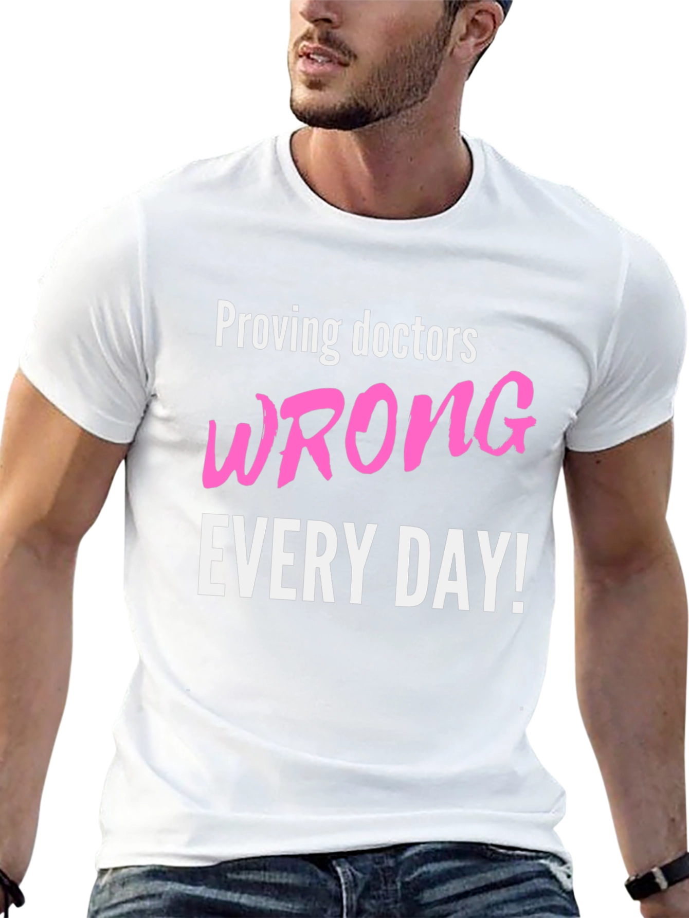 Proving Doctors Wrong T-Shirt - Funny Slogan Tee