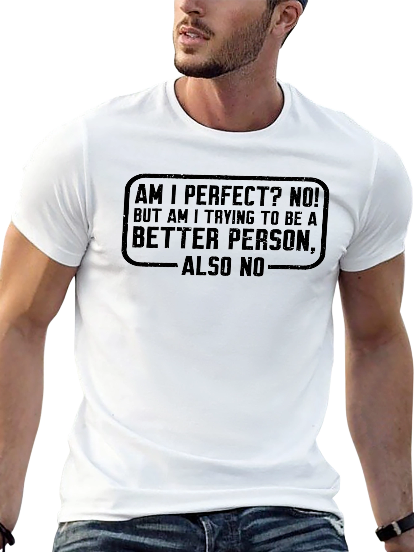 Am I Perfect No T-Shirt - Funny Sarcastic Tee