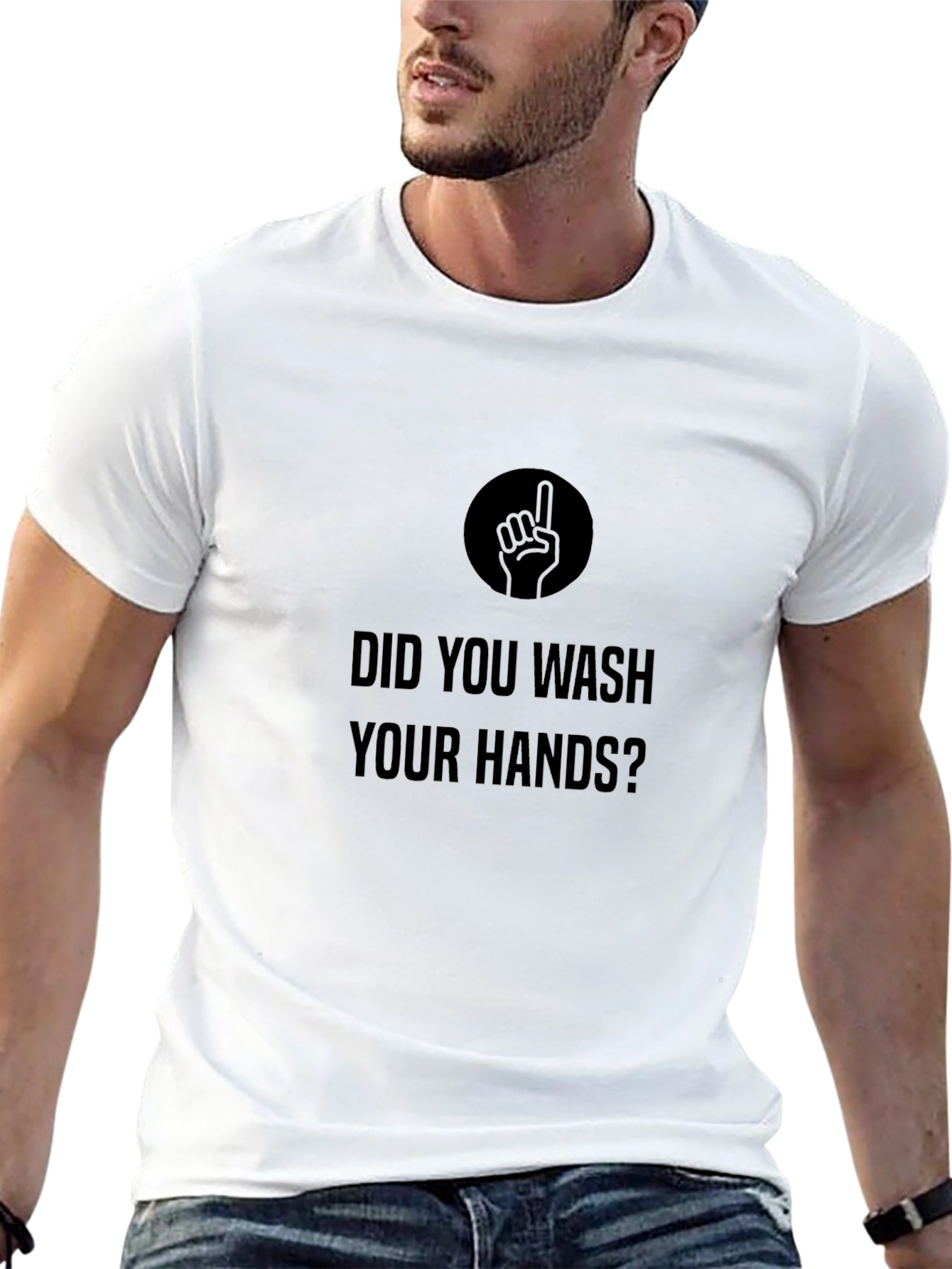 Did You Wash Your Hands? Graphic Tee