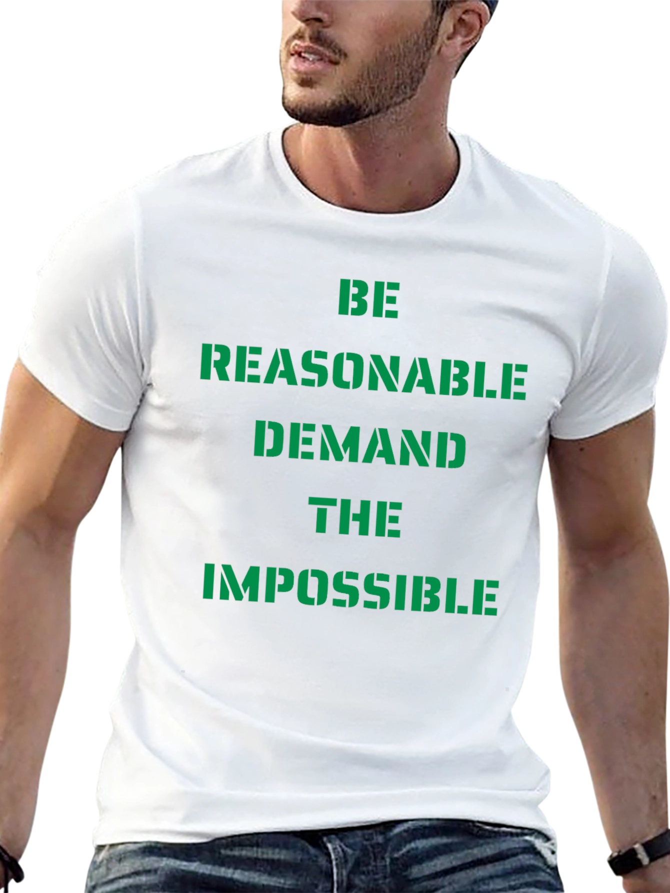 Be Reasonable T-Shirt - Demand the Impossible