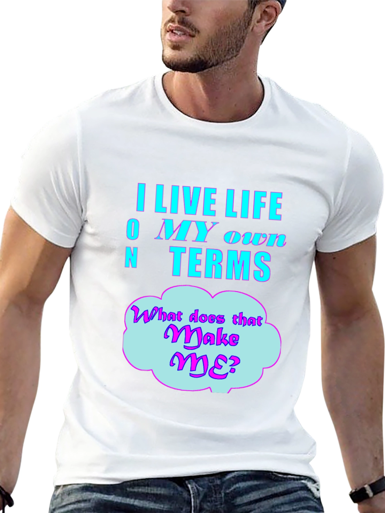 Live Life On My Own Terms Graphic T-Shirt