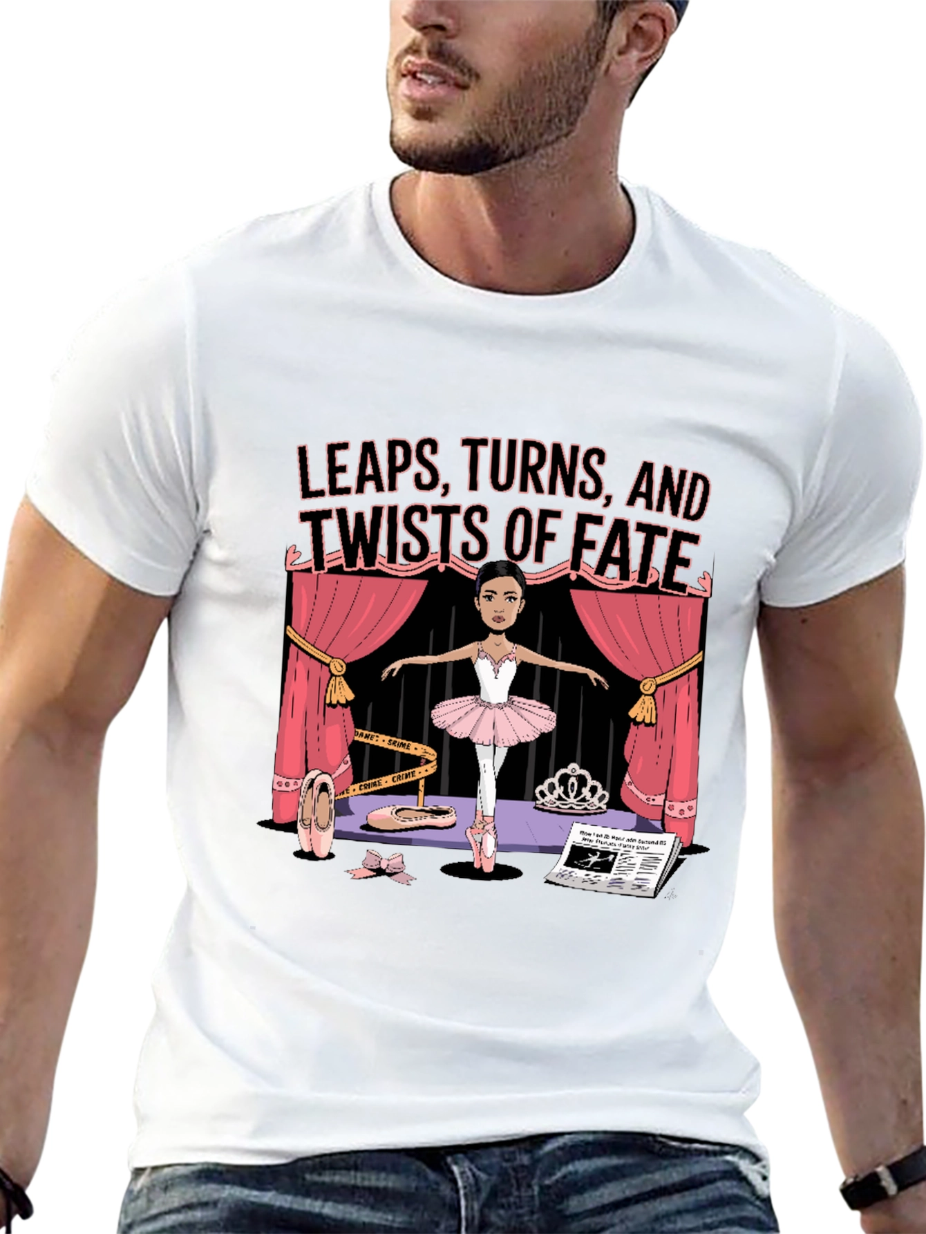 Leaps Turns Twists of Fate Ballet T-Shirt