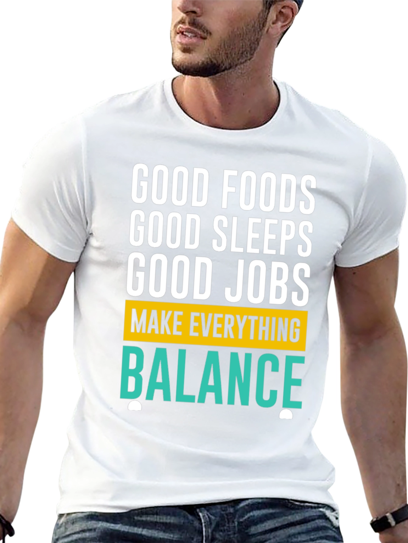 Balance T-Shirt: Good Foods Sleep Jobs