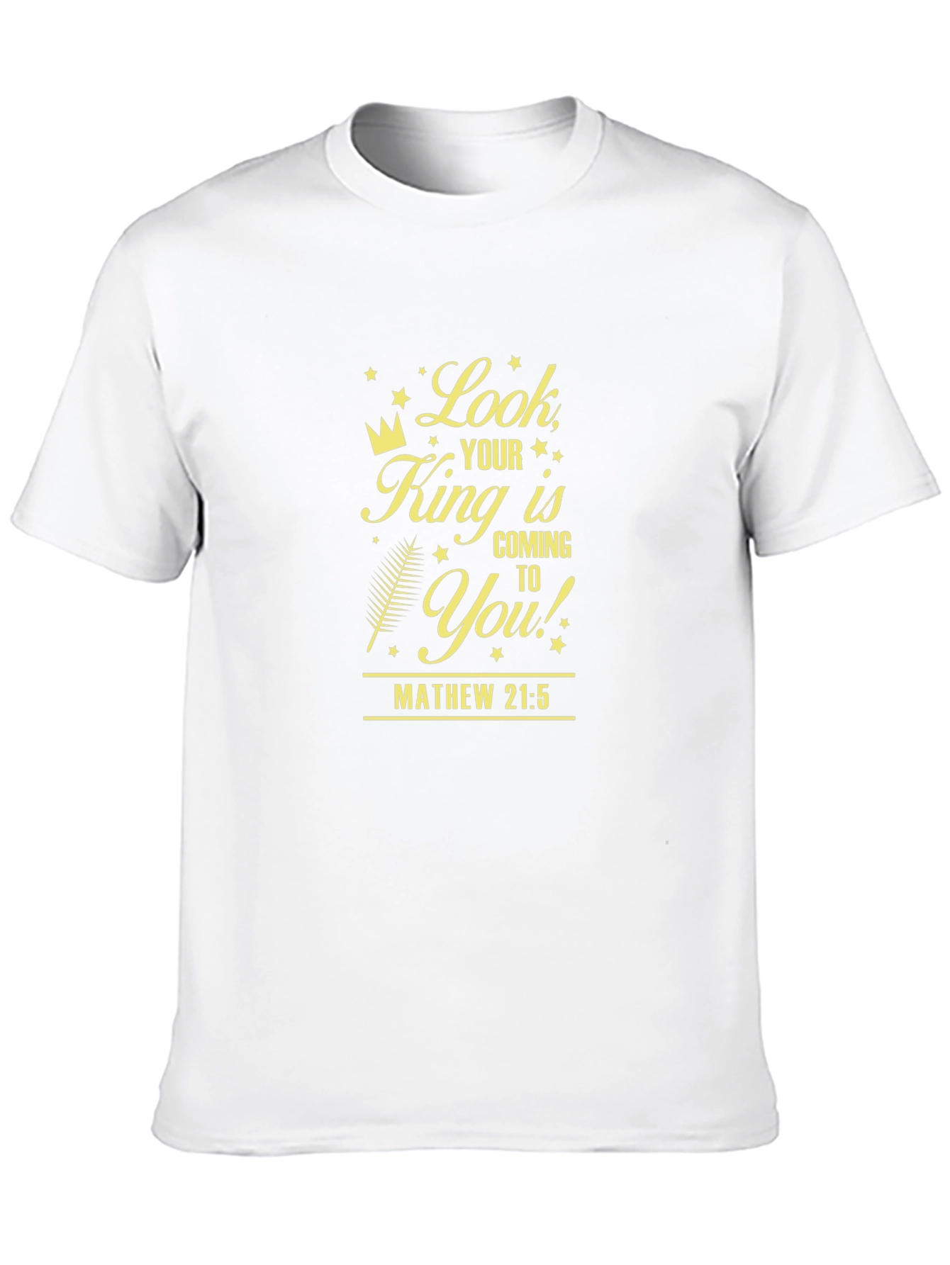 Look Your King Is Coming Christian T-Shirt