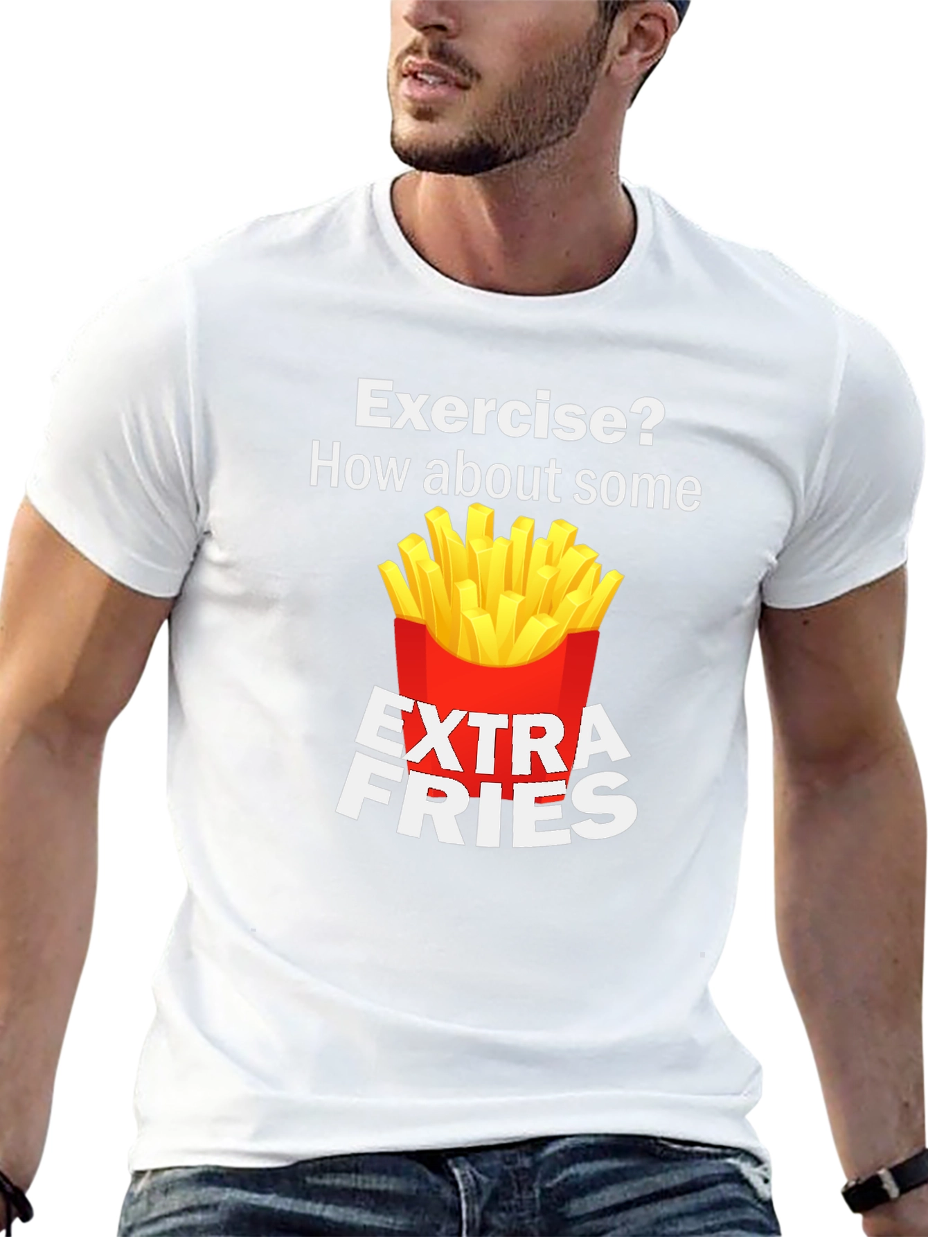 Exercise? Extra Fries Funny T-Shirt