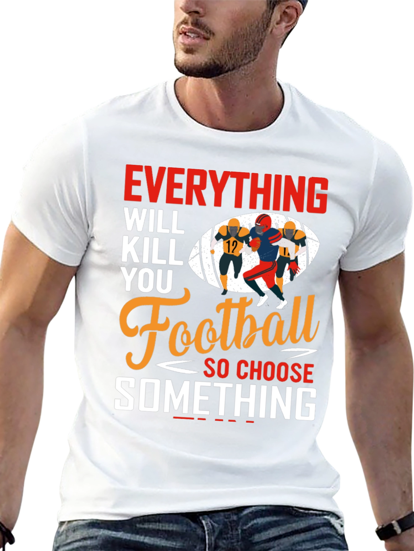 Everything Will Kill You Football T-Shirt