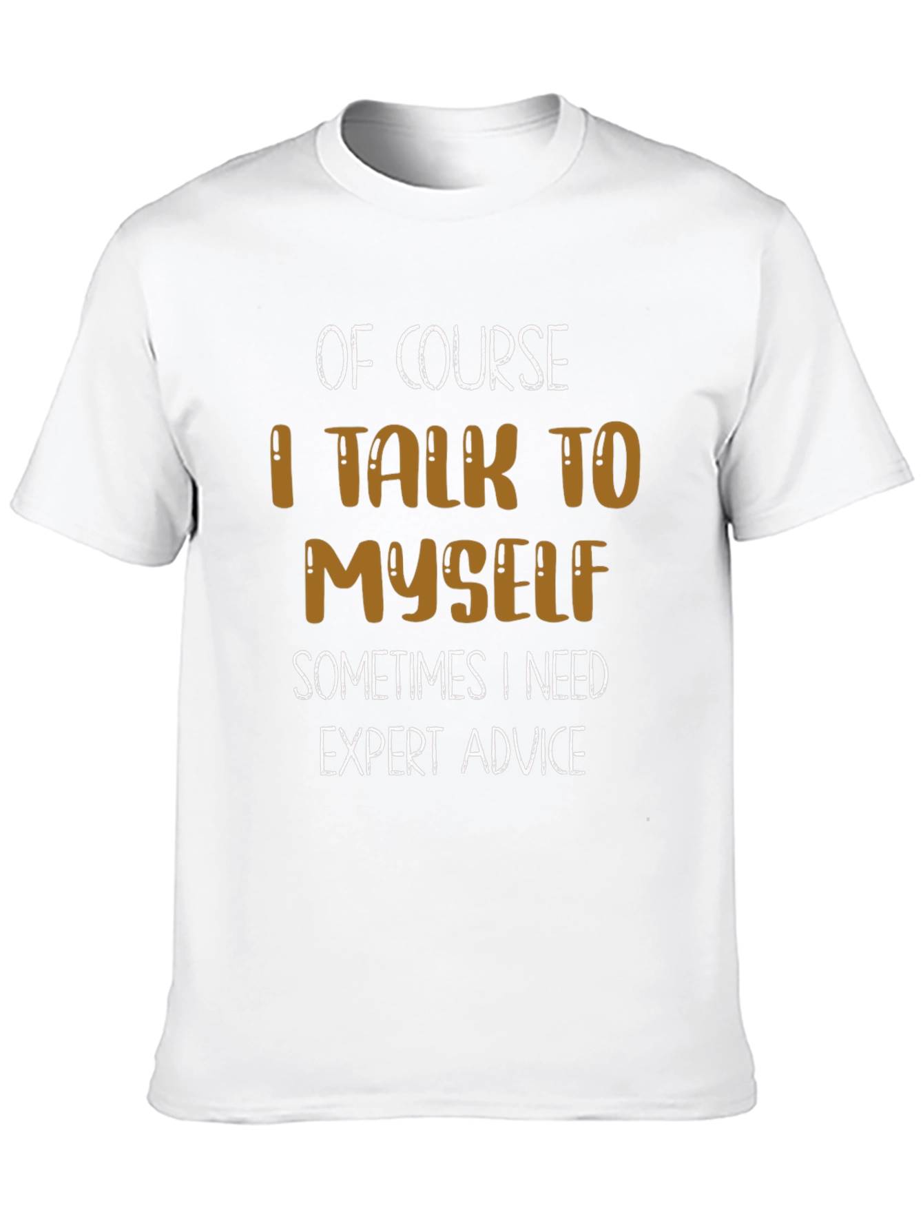 Funny Expert Advice Graphic T-Shirt