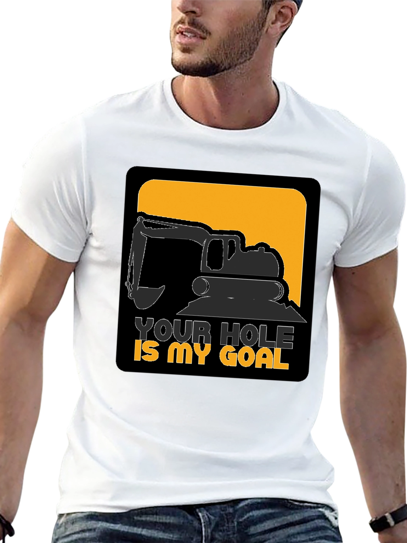 Your Hole is My Goal Funny Excavator T-Shirt