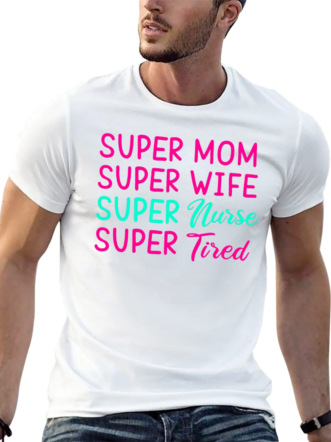 Super Mom Wife Nurse Tired Graphic Tee
