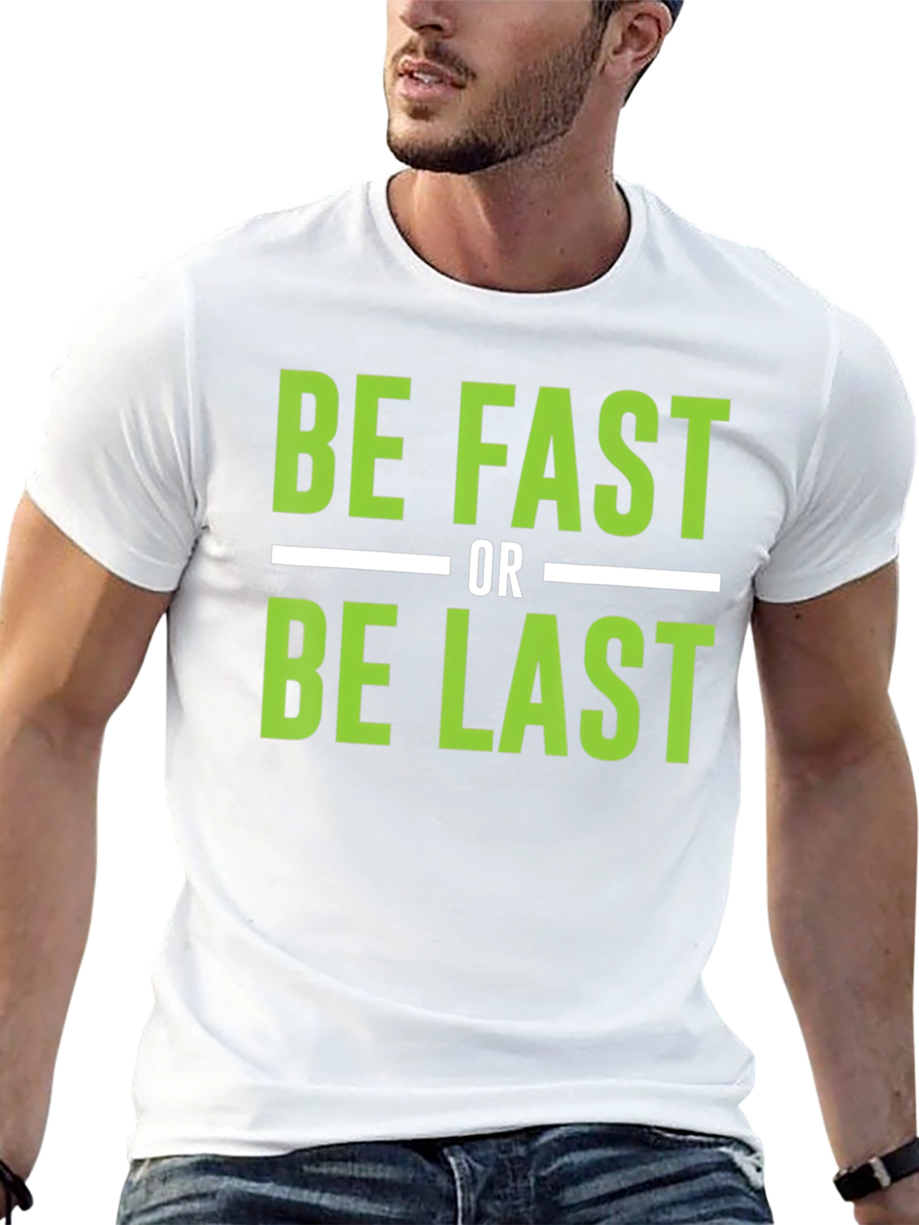 Be Fast or Be Last Graphic T-Shirt