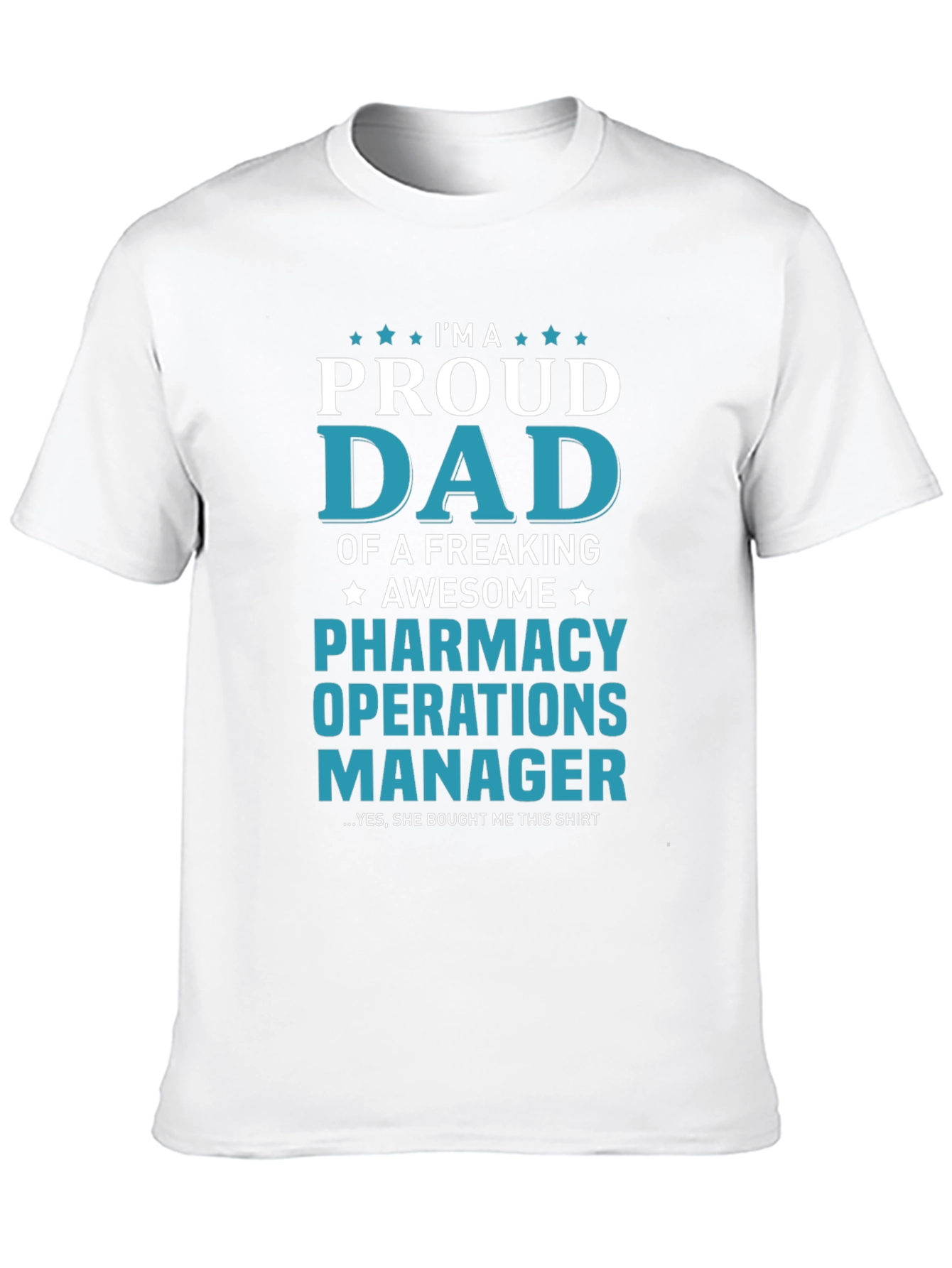 Proud Dad Pharmacy Operations Manager T-Shirt