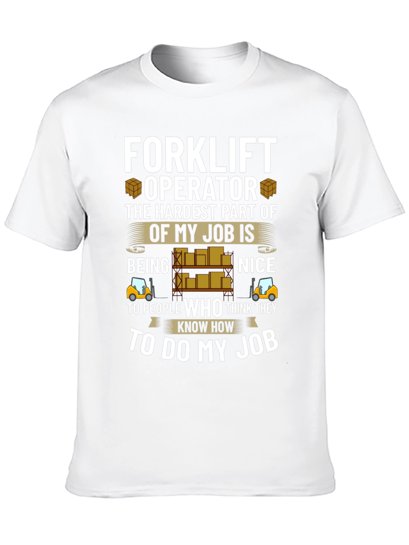 Forklift Operator Job T-Shirt