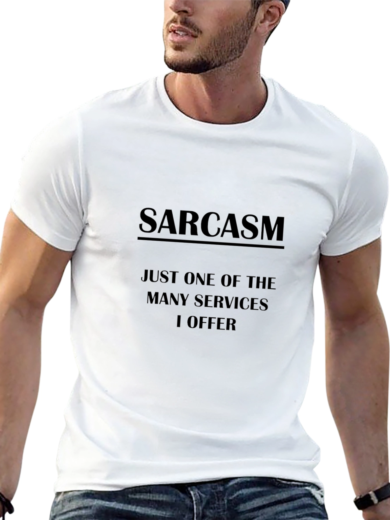 Sarcasm T-Shirt: One of Many Services