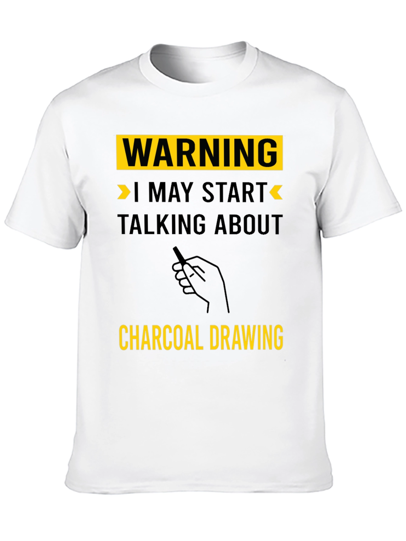 Warning: Charcoal Drawing T-Shirt - Artists Humor Tee