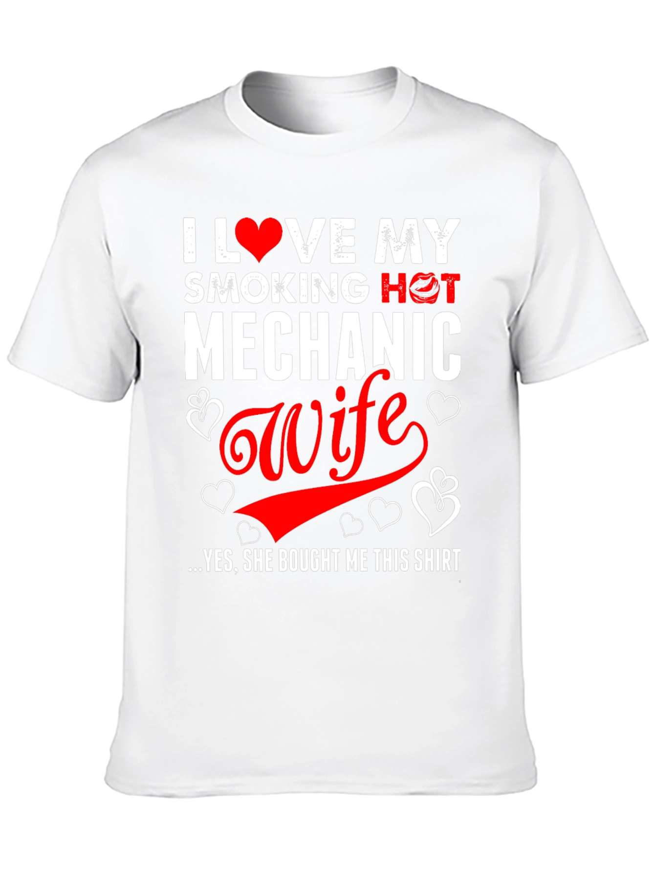 I Love My Smoking Hot Mechanic Wife Funny T-Shirt
