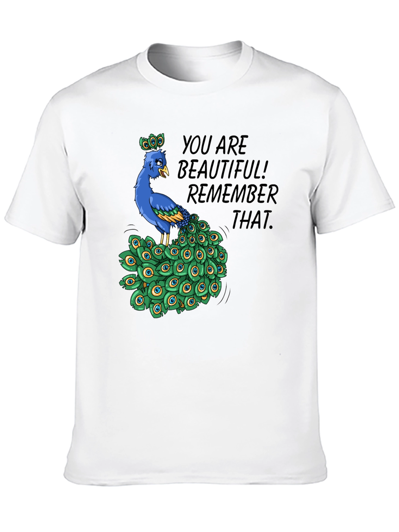 You Are Beautiful Peacock Graphic T-Shirt