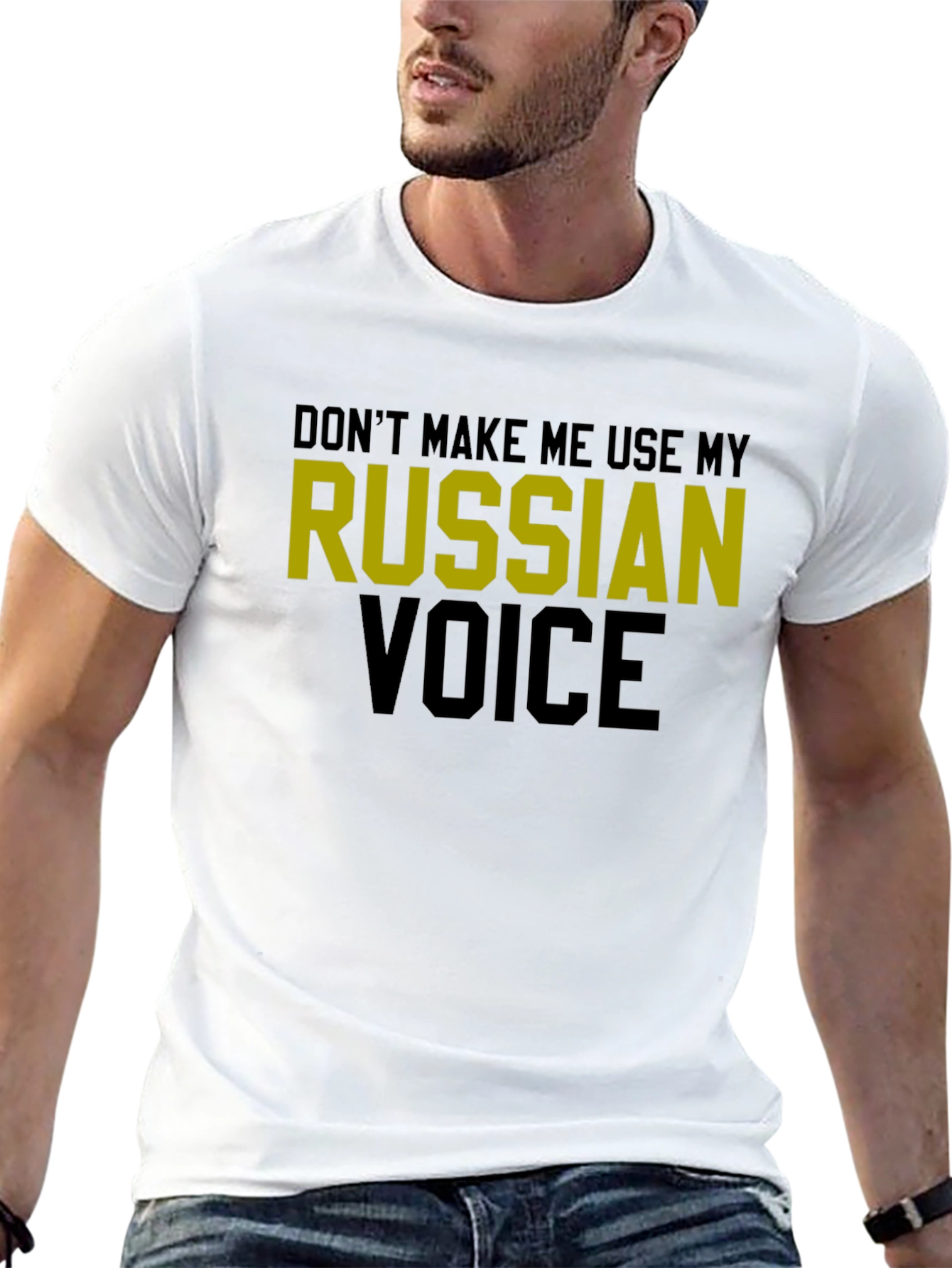 Dont Make Me Use My Russian Voice T-Shirt