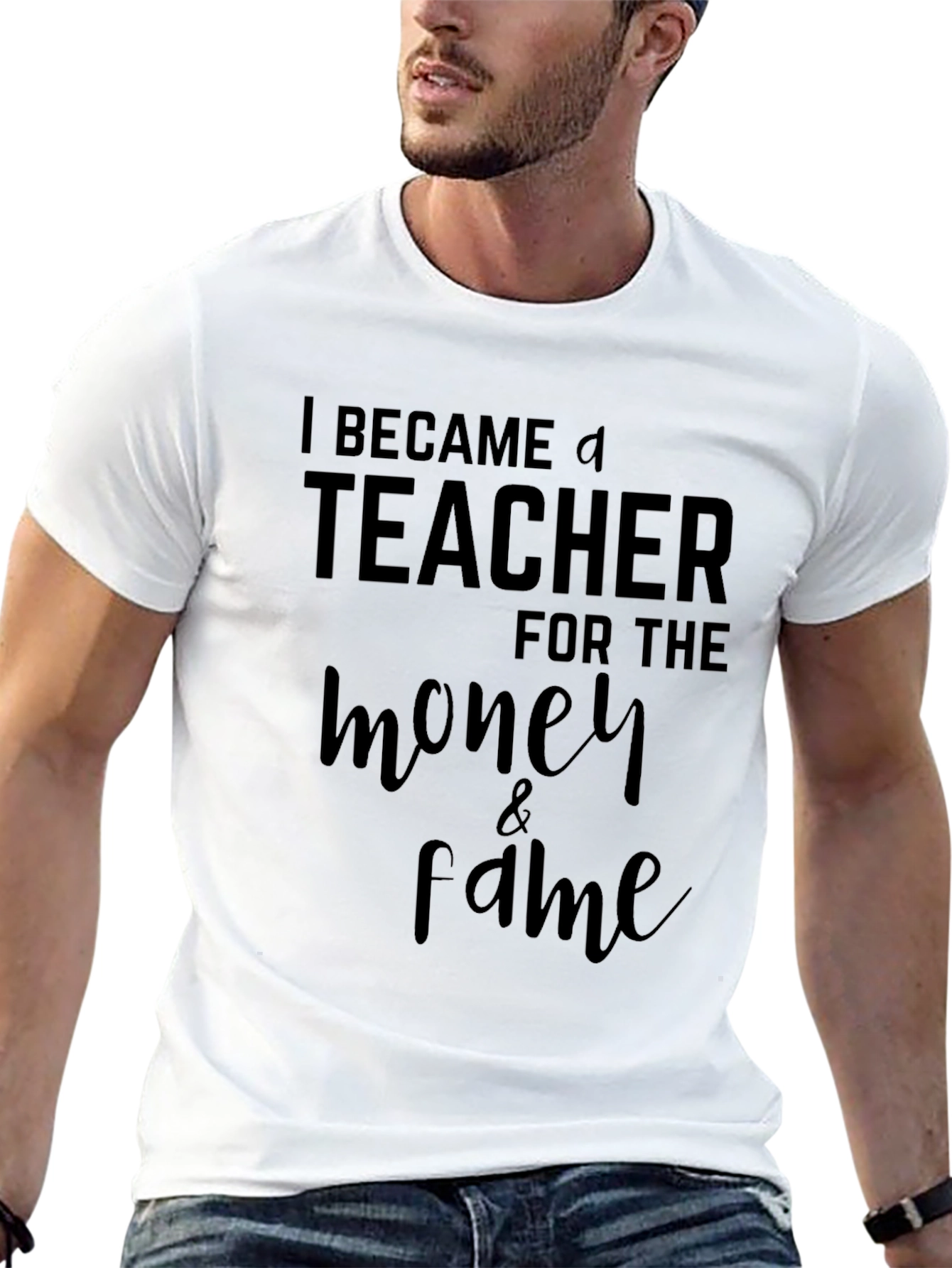 I Became a Teacher Funny Sarcastic T-Shirt