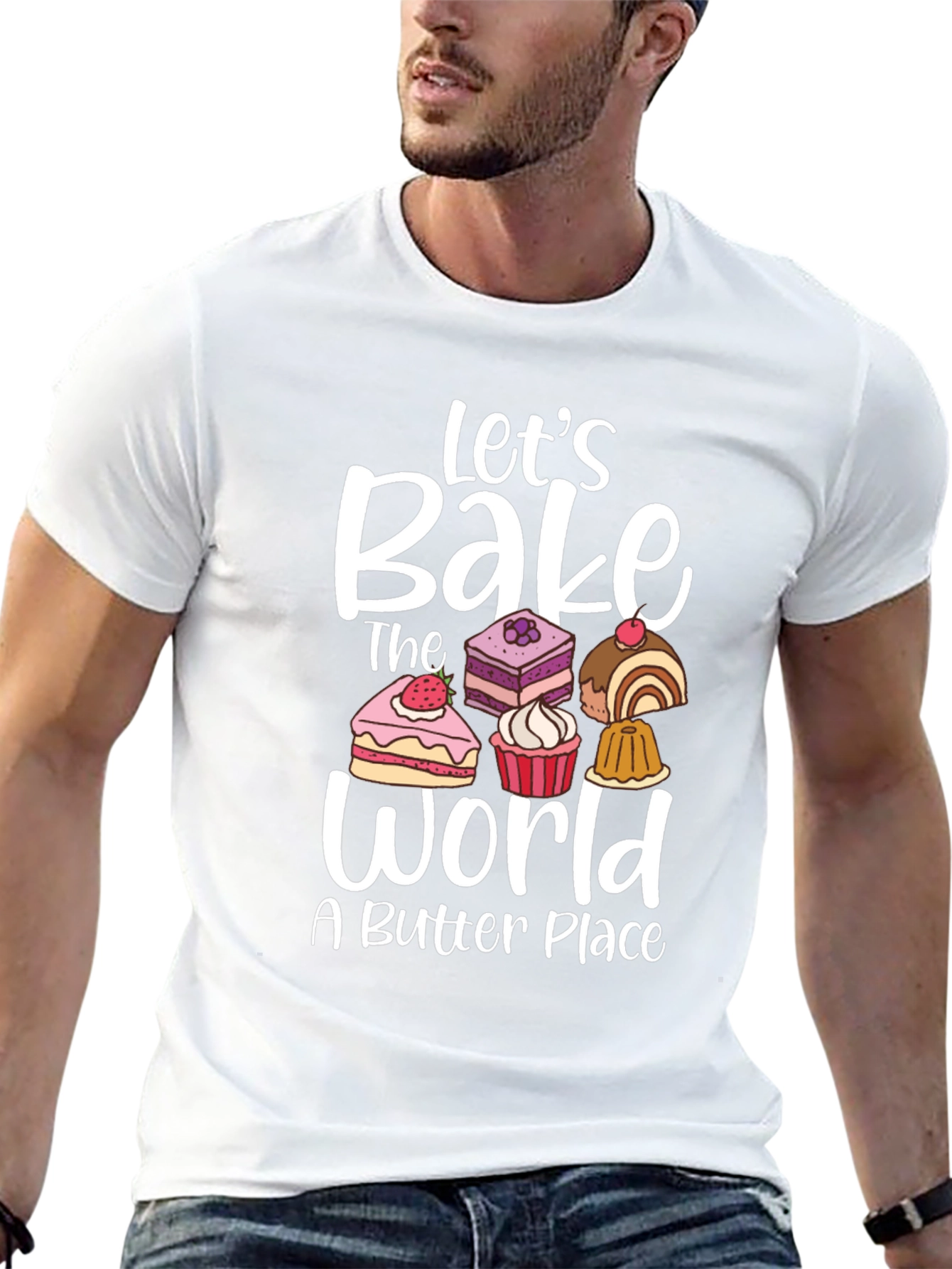 Lets Bake The World T-Shirt