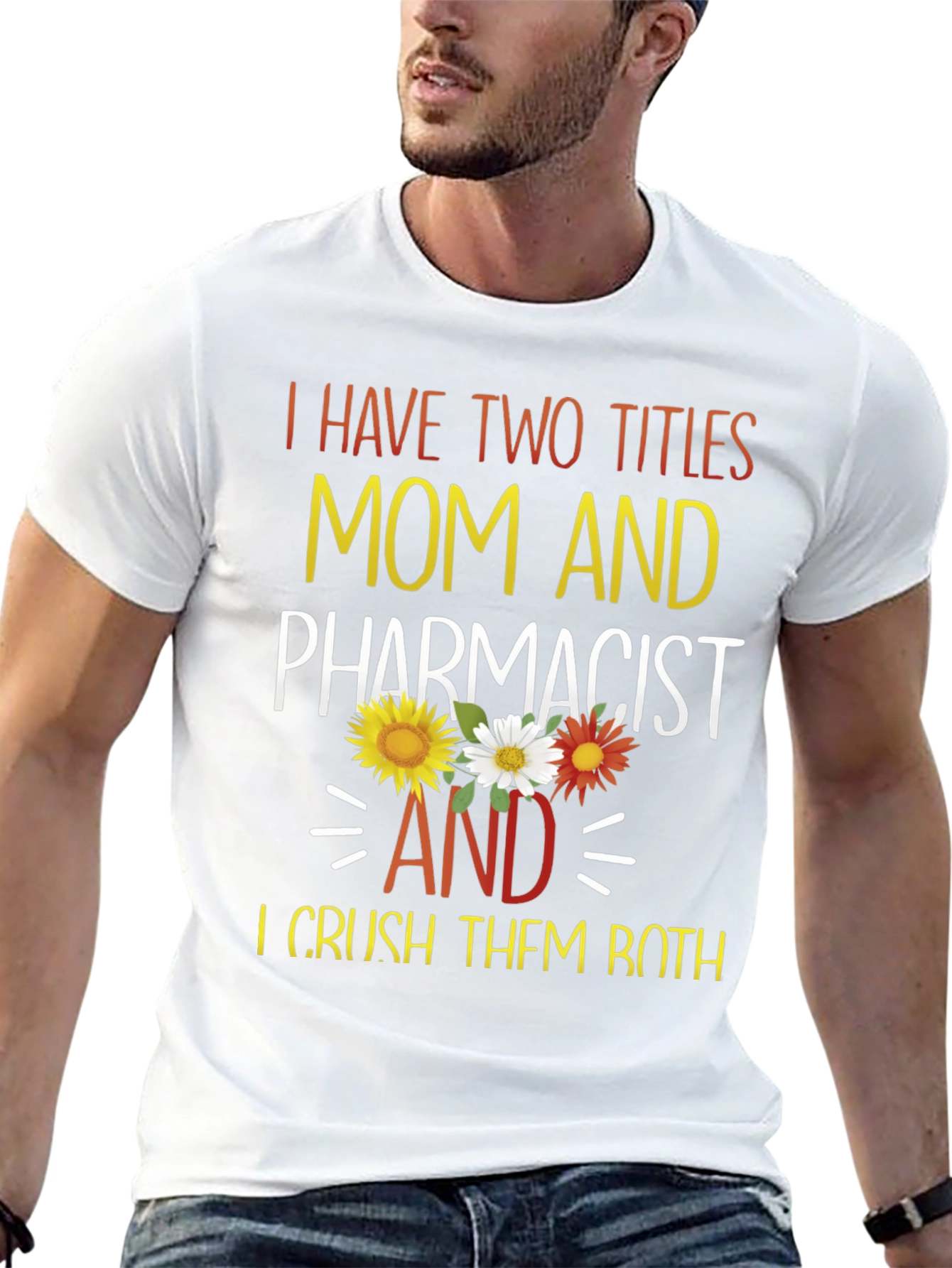 Mom and Pharmacist T-Shirt - Crush Both Titles!